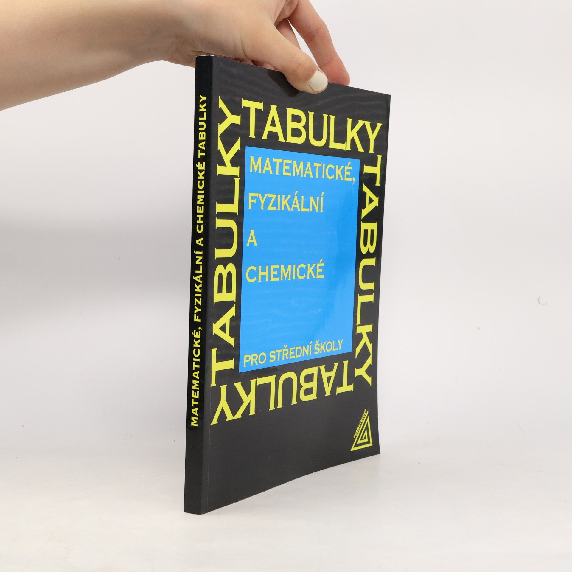 Jiří Mikulčák Matematické, fyzikální a chemické tabulky pro střední školy