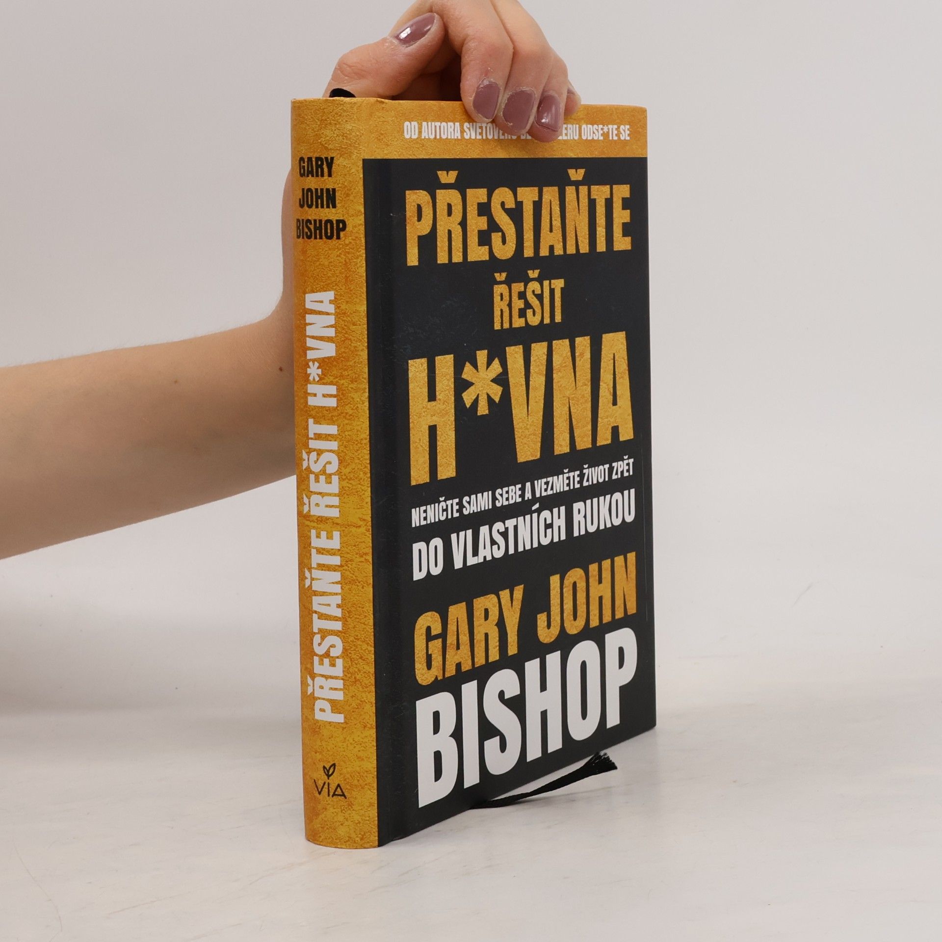 Gary John Bishop Přestaňte řešit h*vna