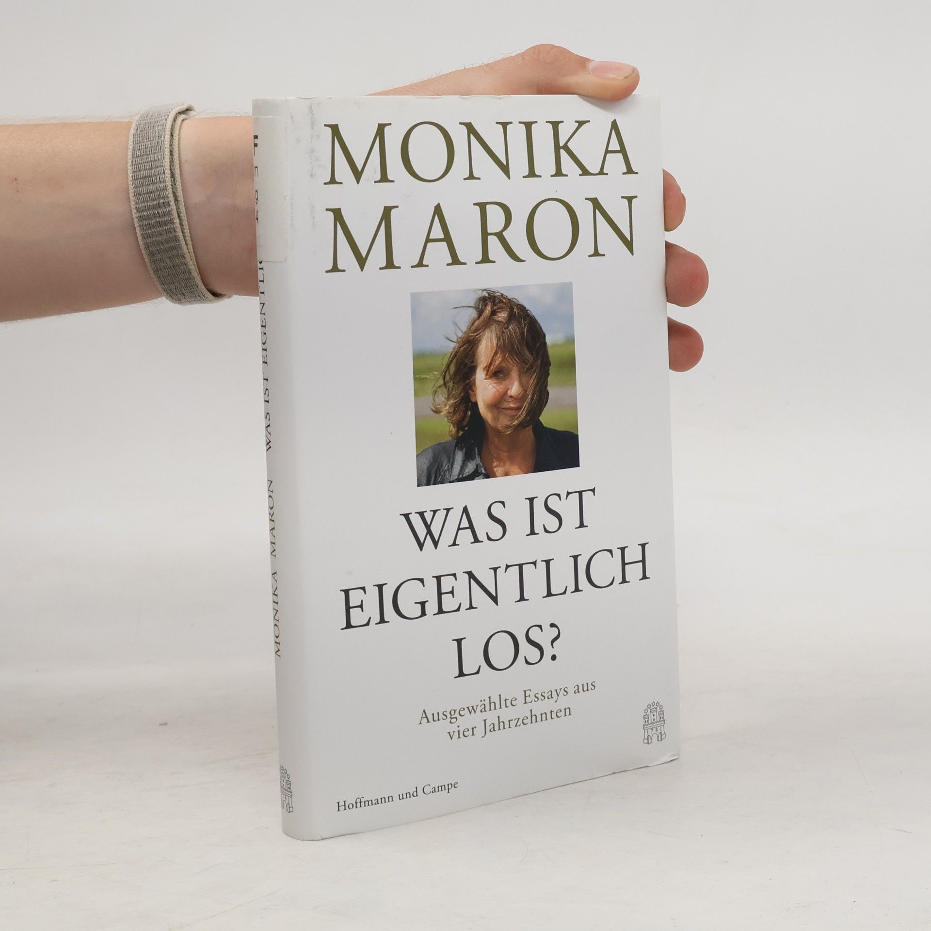 Monika Maron Was ist eigentlich los?