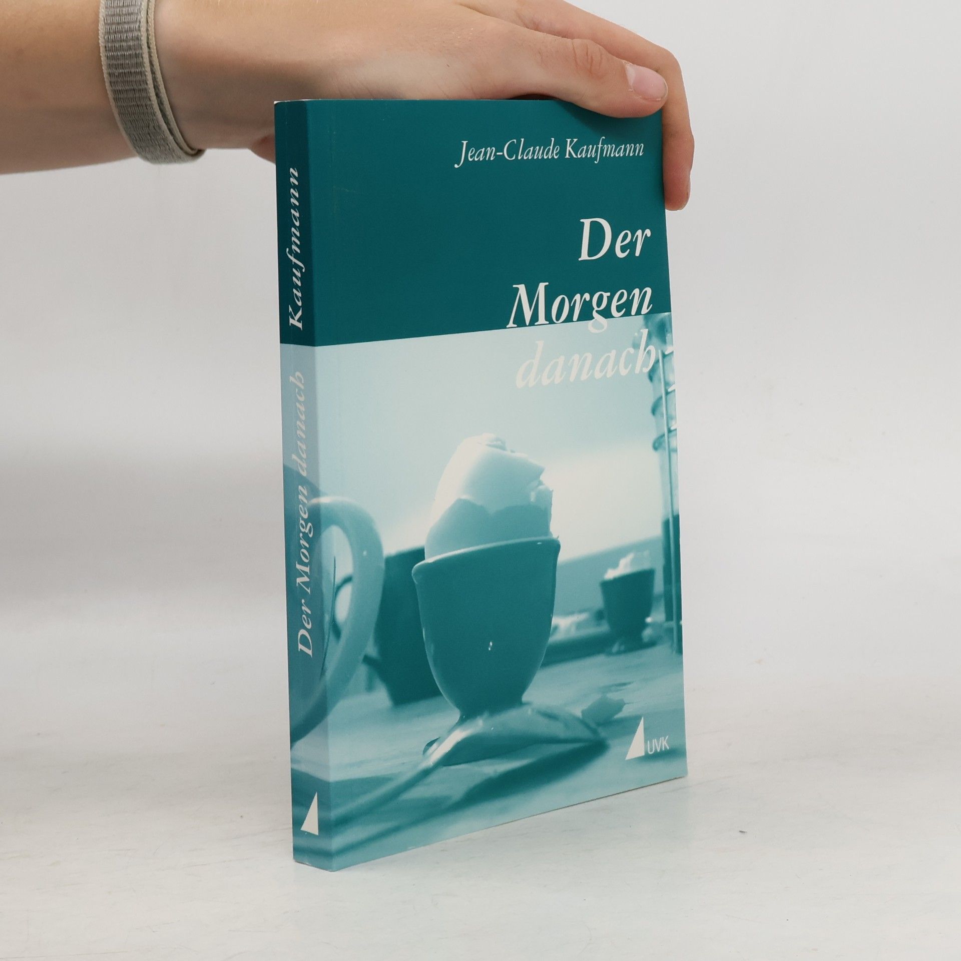 Jean-Claude Kaufmann Der Morgen danach - Aus dem Französischen von Daniela Böhmler (édition discours)