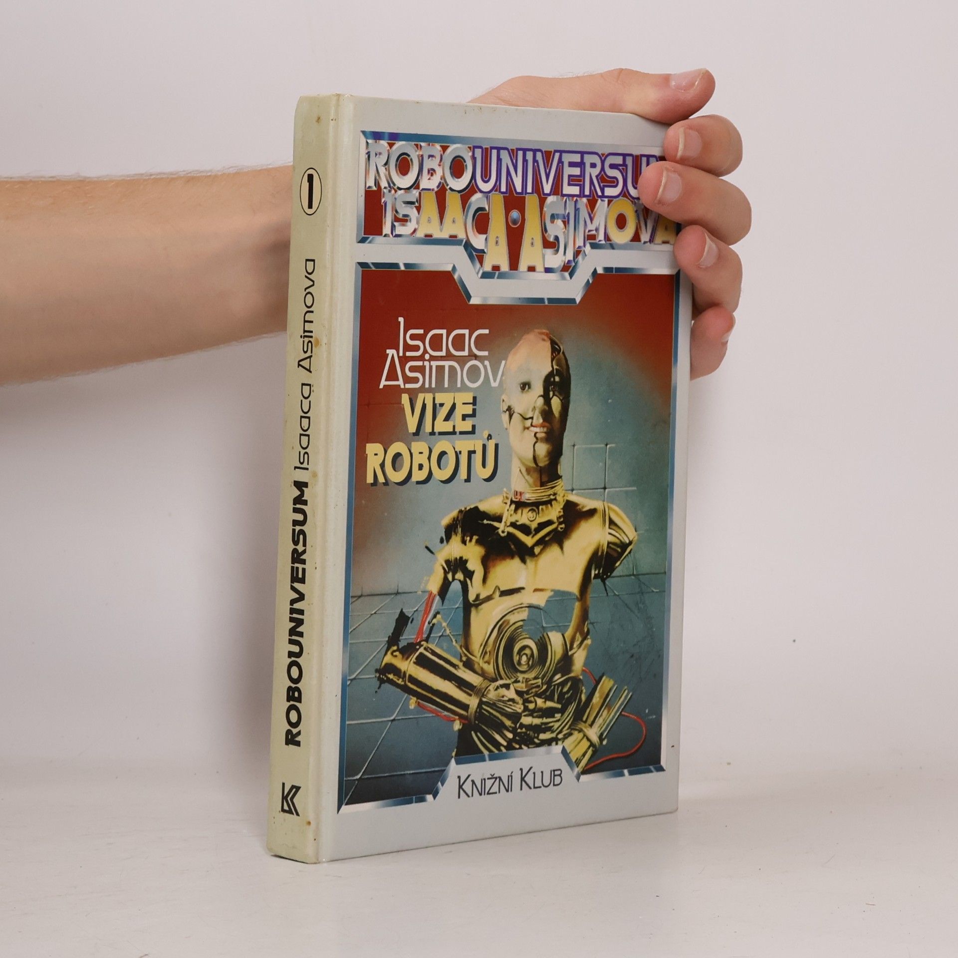 Isaac Asimov Robouniversum Isaaca Asimova, Vize robotů. 1.