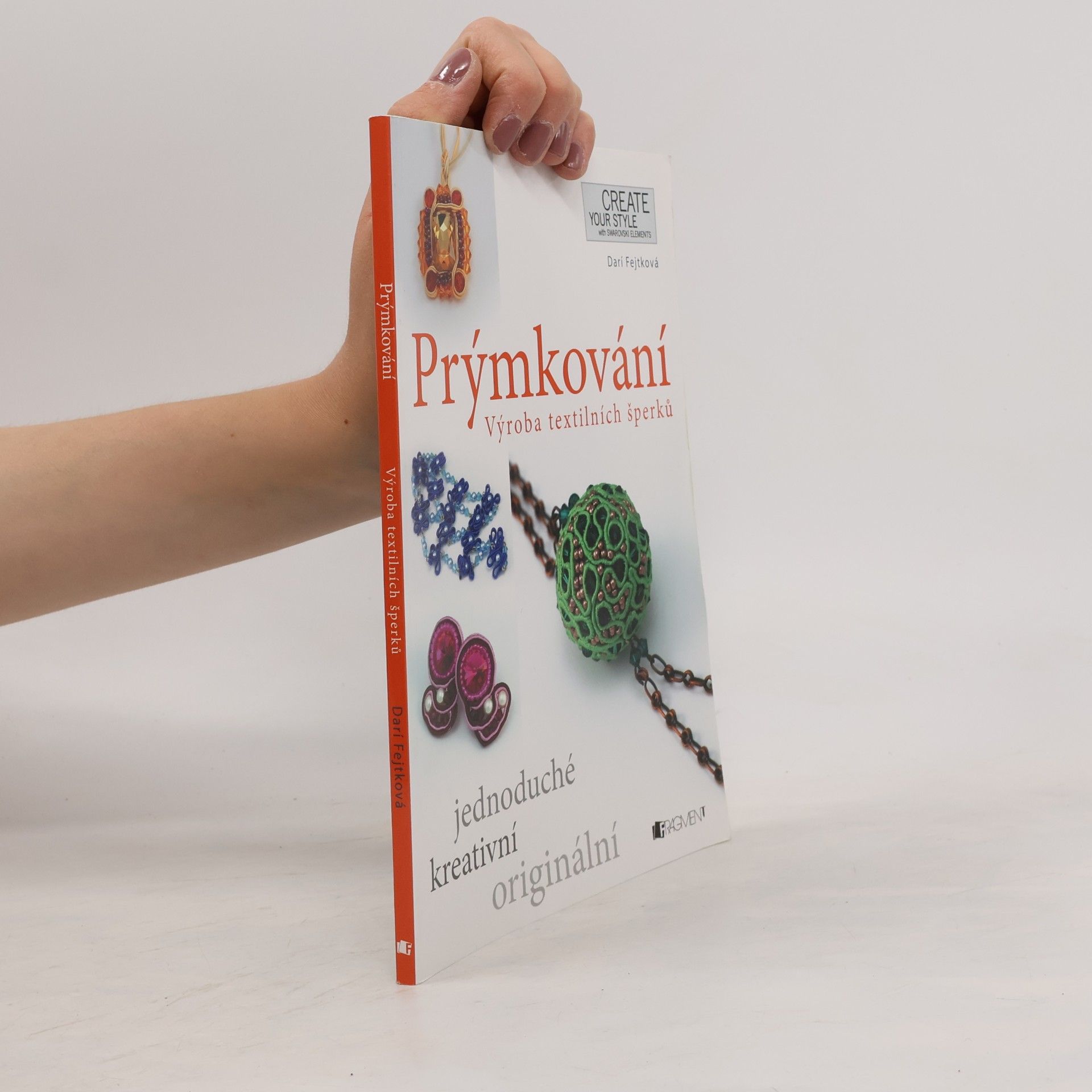 Drahomíra Darí Fejtková Prýmkování (Výroba textilních šperků)