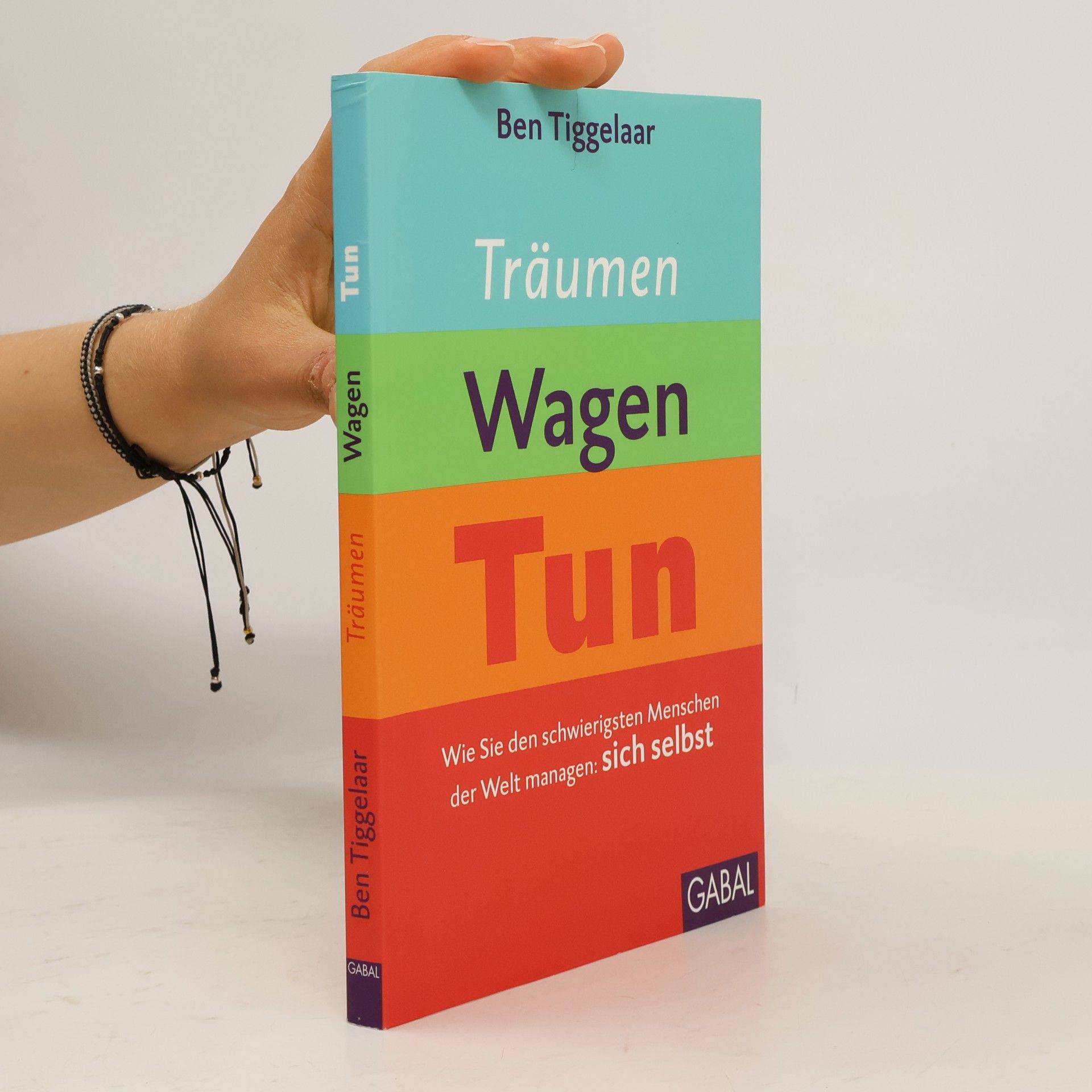 Ben Tiggelaar Träumen, Wagen, Tun