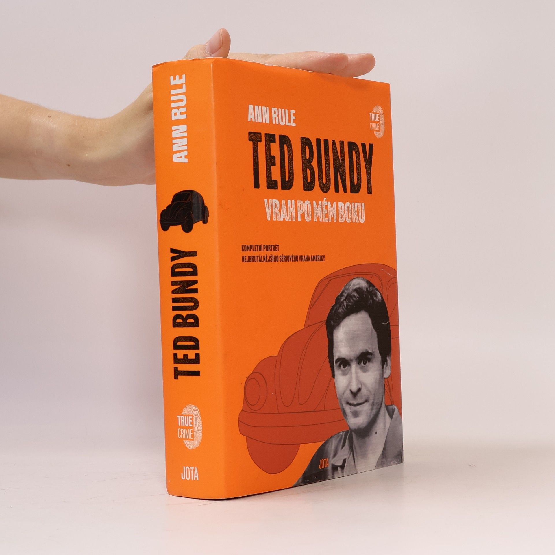 Ann Rule Ted Bundy. Vrah po mém boku