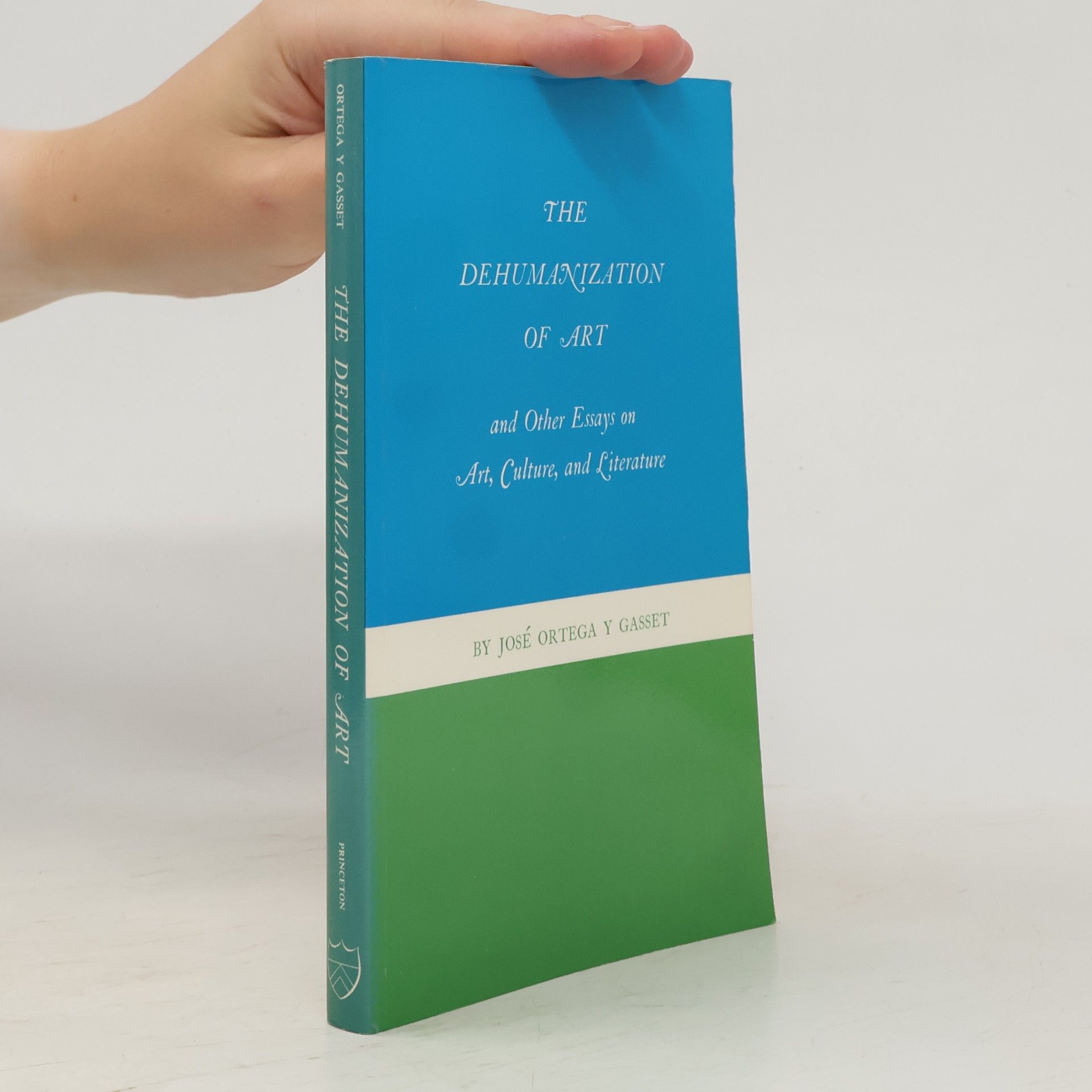 José Ortega y. Gasset The dehumanization of art : and other essays on art, culture, and literature
