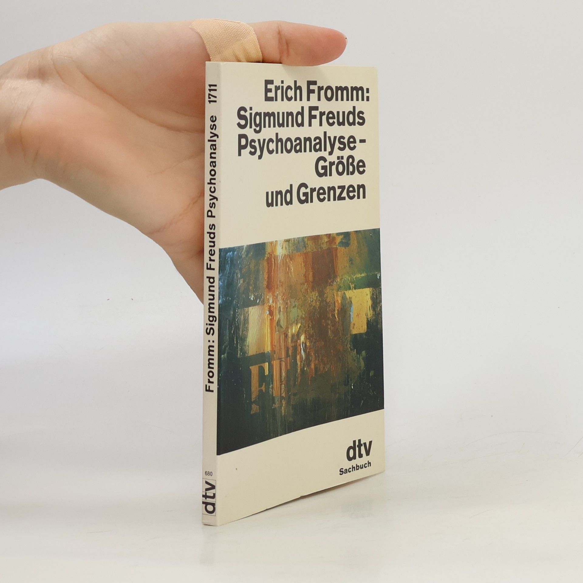 Erich Fromm Sigmund Freuds Psychoanalyse, Grösse und Grenzen