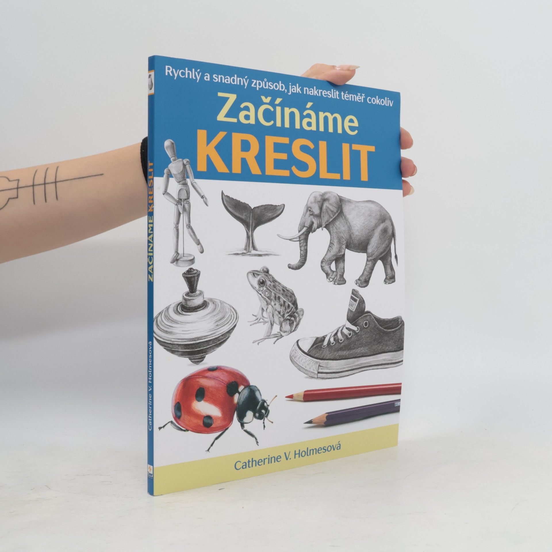 Catherine V. Holmes Začínáme kreslit