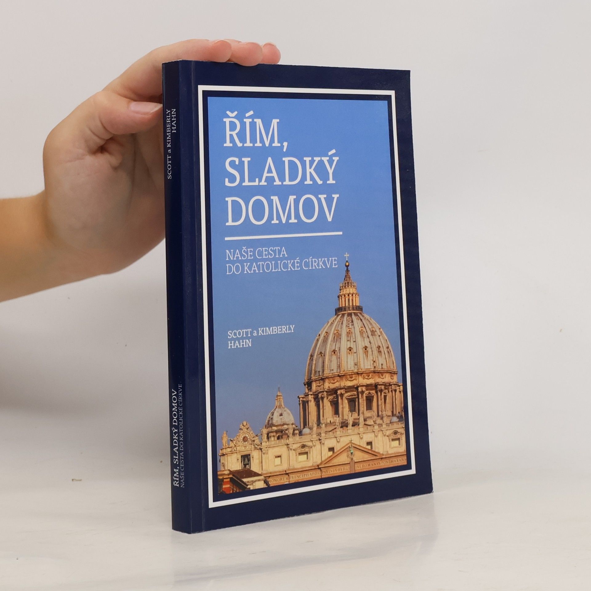 Řím, sladký domov: naše cesta do katolické církve