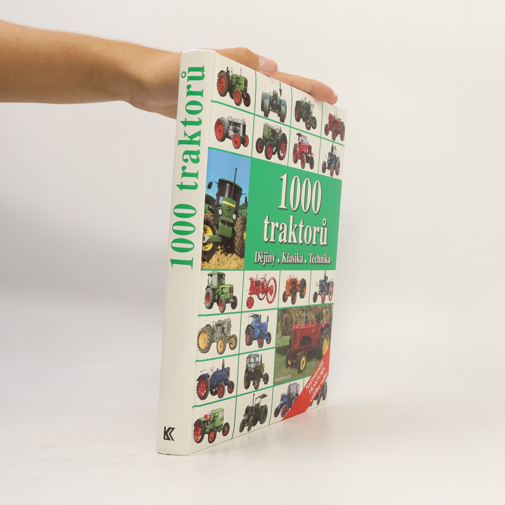 Kolektiv autorů 1000 traktorů : dějiny, klasika, technika
