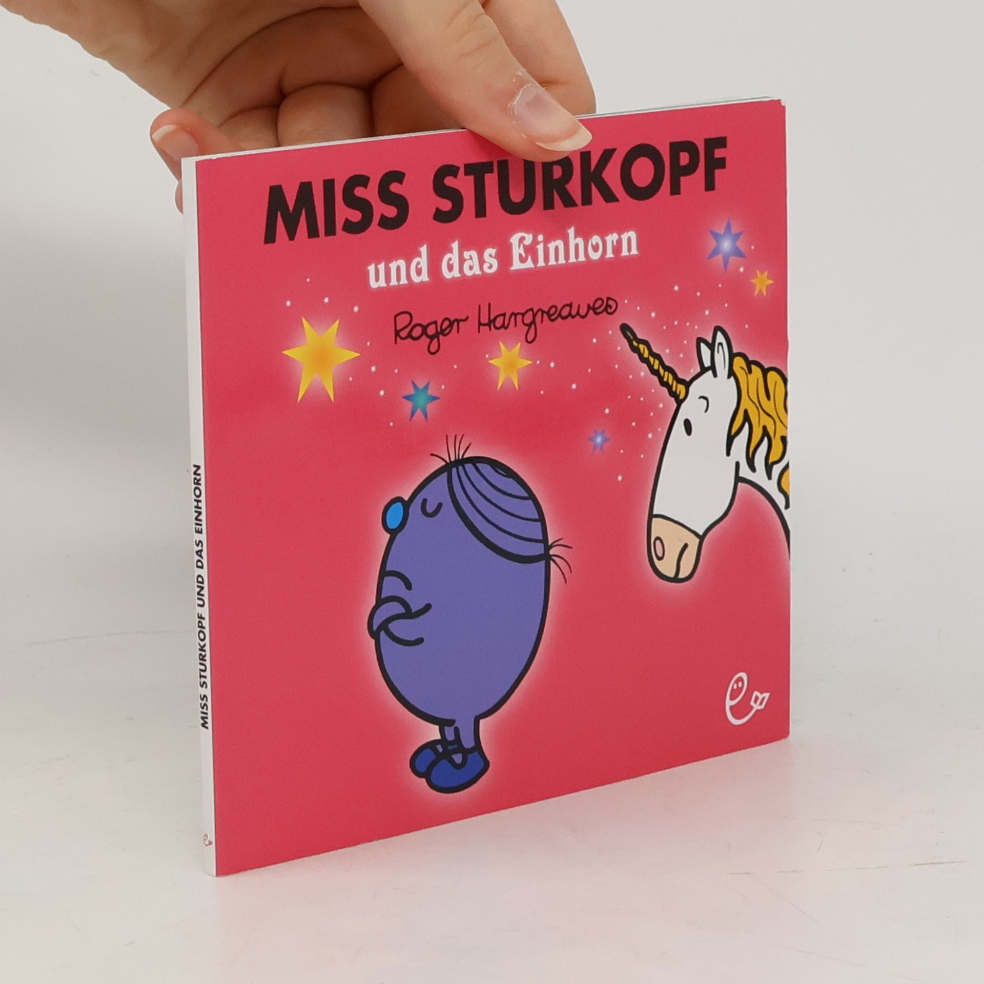 Roger Hargreaves Miss Sturkopf und das Einhorn
