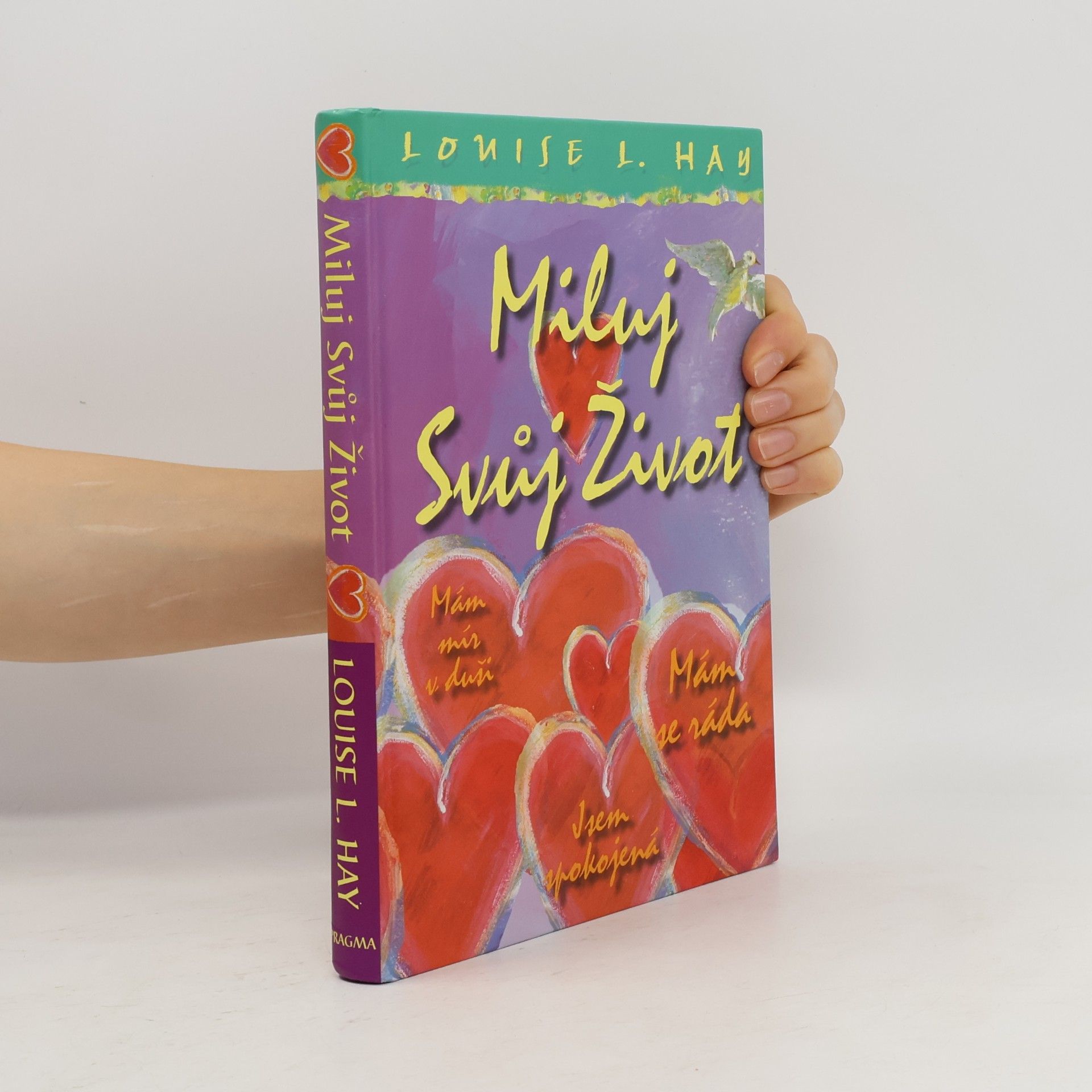 Louise Lynn Hay Miluj svůj život
