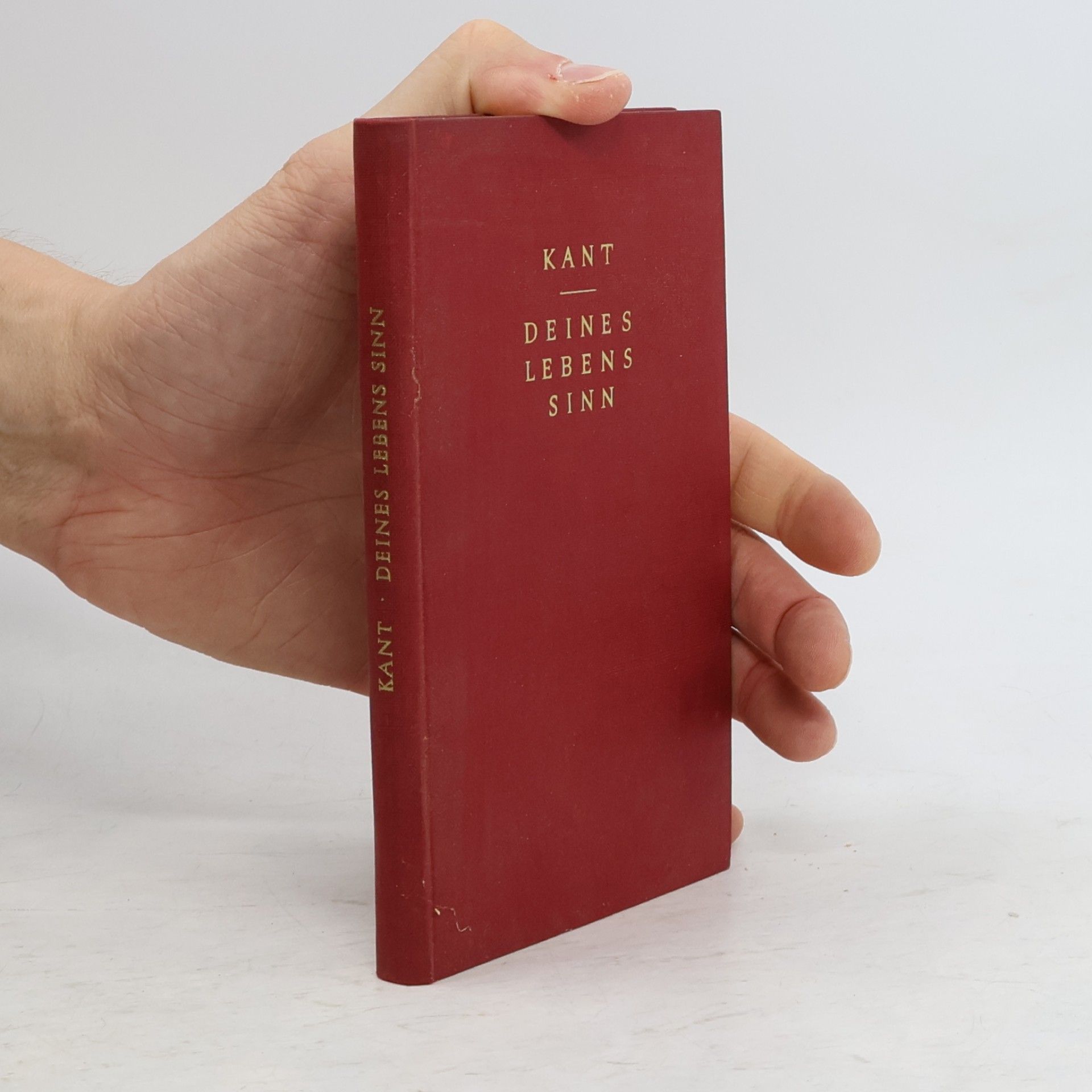 Immanuel Kant Deines Lebens Sinn. Eine Auswahl aus dem Gesamtwerk