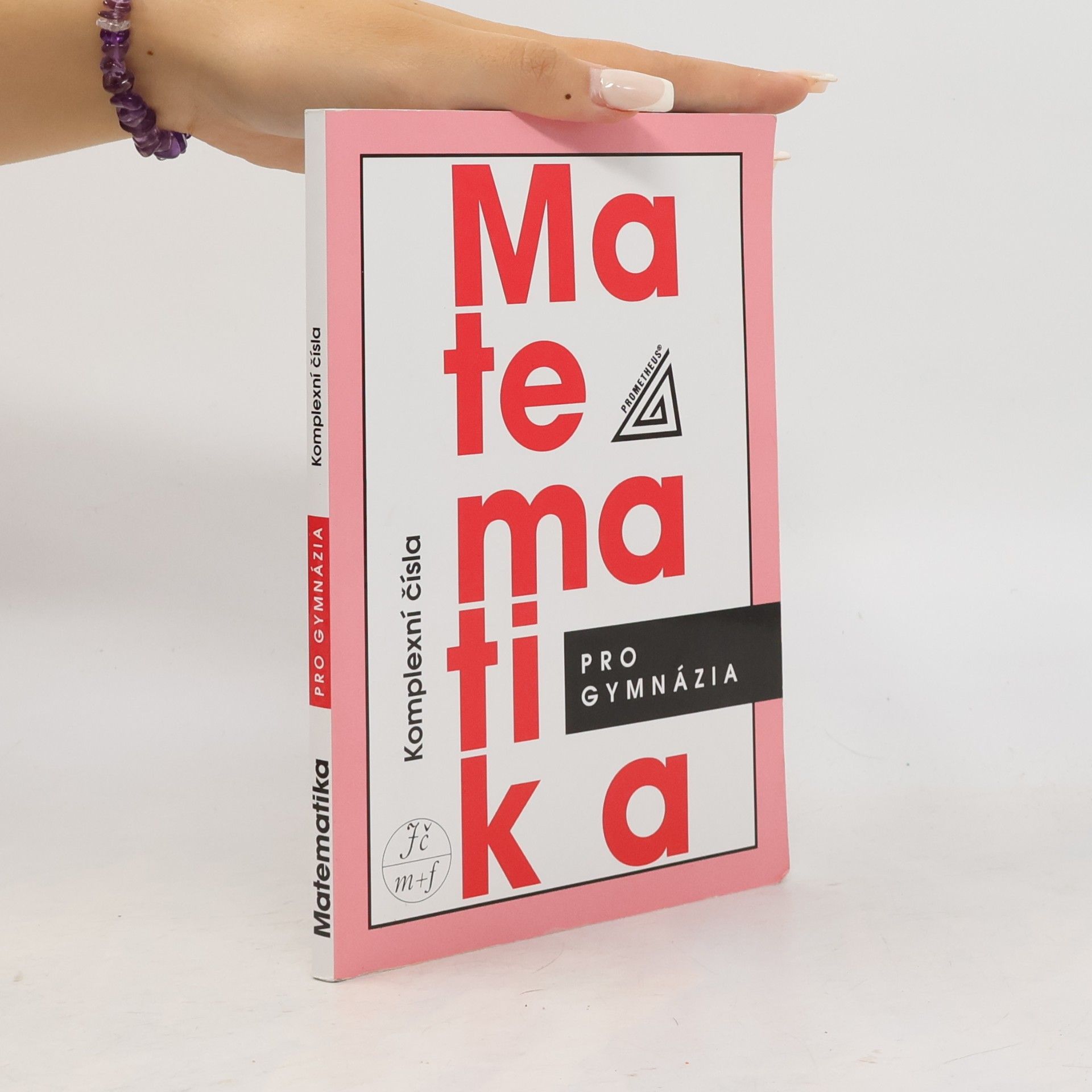 Emil Calda Matematika pro gymnázia : komplexní čísla