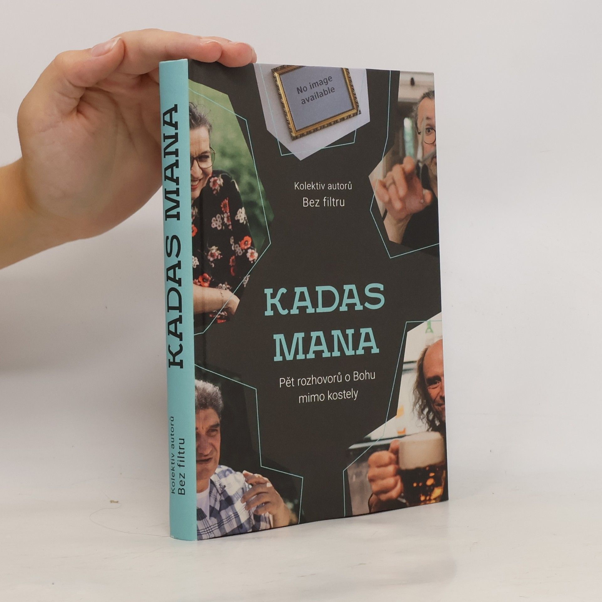 Kolektiv autorů Kadas mana. Pět rozhovorů o Bohu mimo kostely