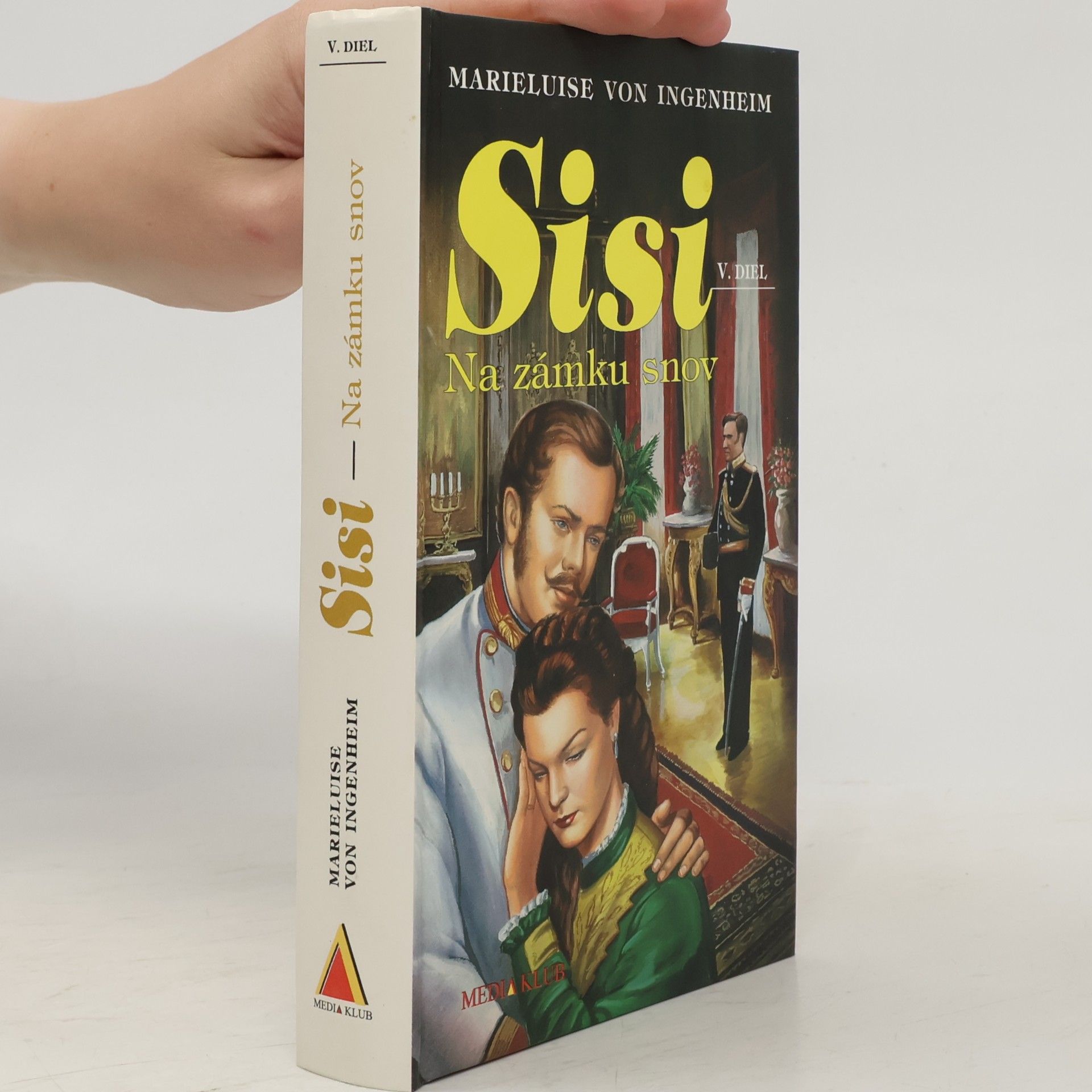 Maireluise von Ingenheim Sisi. Na zámku snov.