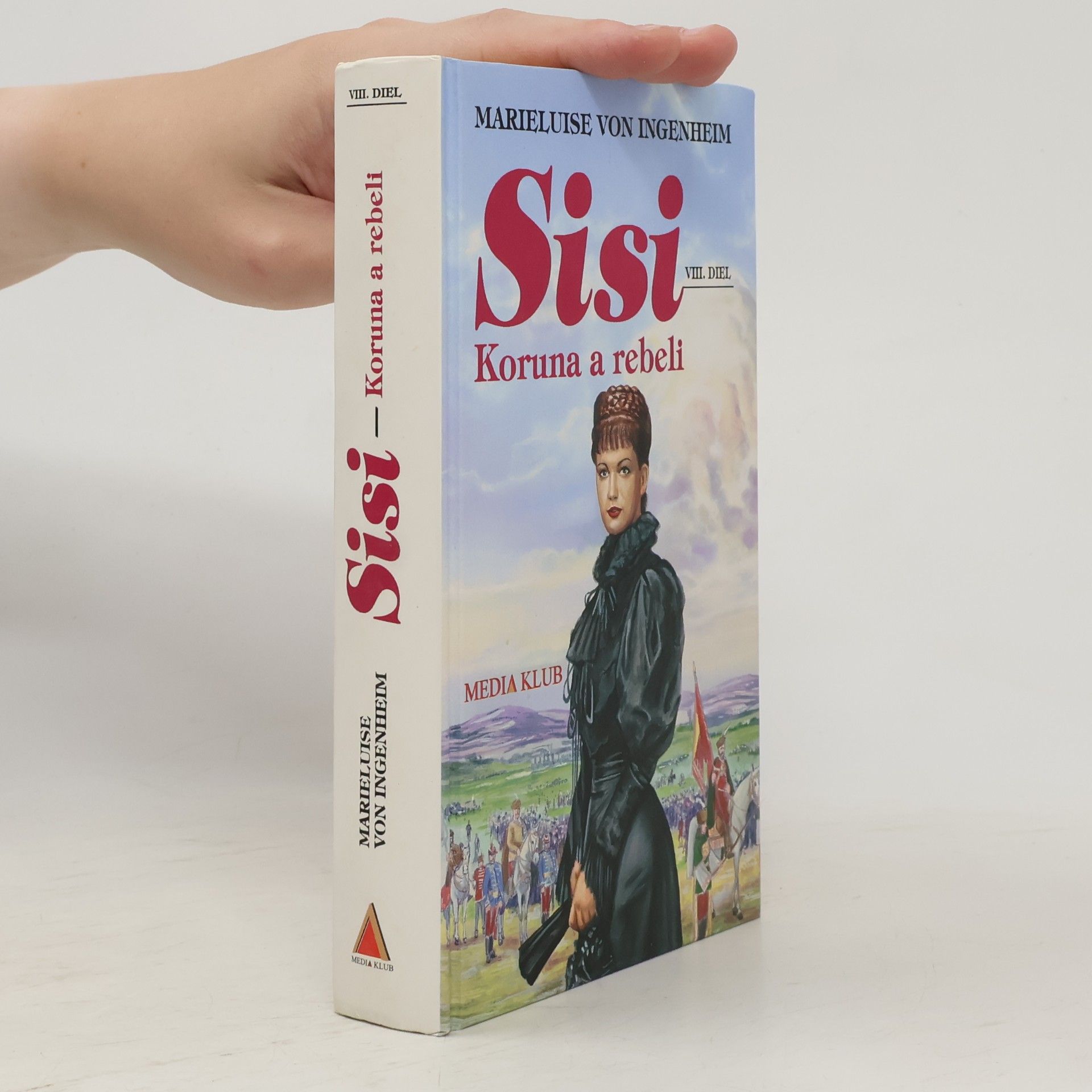 Maireluise von Ingenheim Sisi. Koruna a rebeli