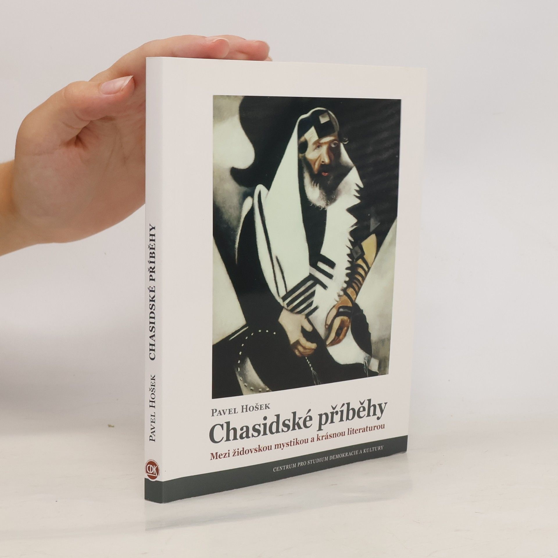Pavel Hošek Chasidské příběhy. Mezi židovskou mystikou a krásnou literaturou