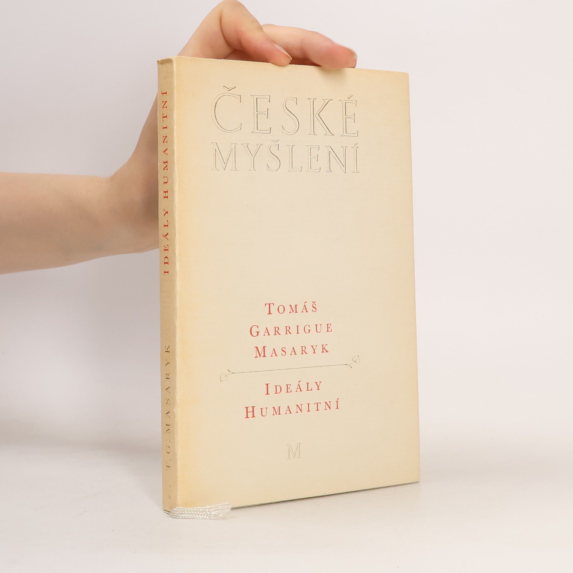 Tomáš Garrigue Masaryk České myšlení: Ideály humanitní