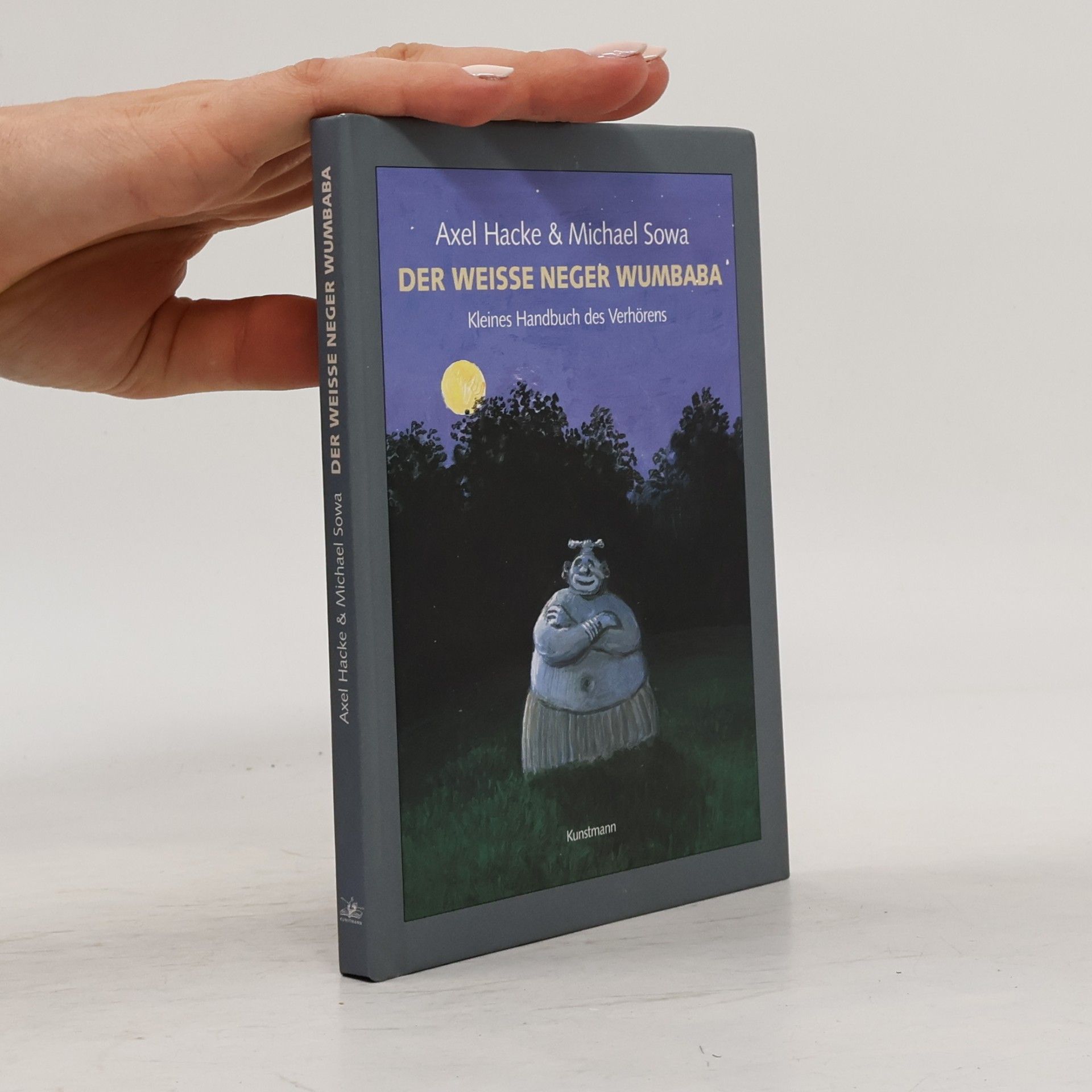 Michael Sowa Der weiße Neger Wumbaba. Kleines Handbuch des Verhörens
