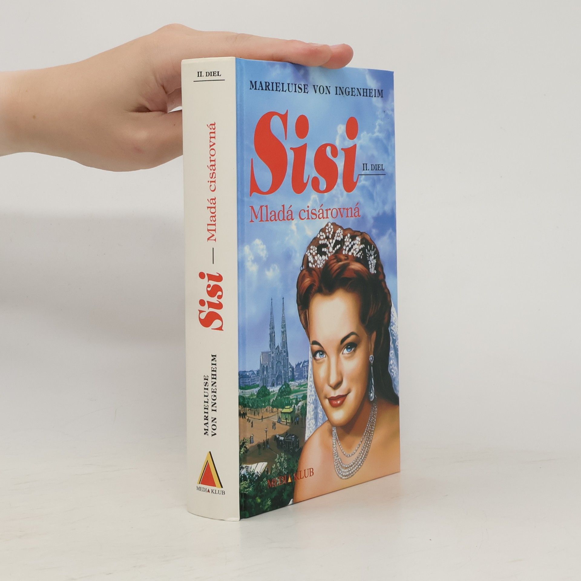 Maireluise von Ingenheim Sisi. Mladá cisárovná