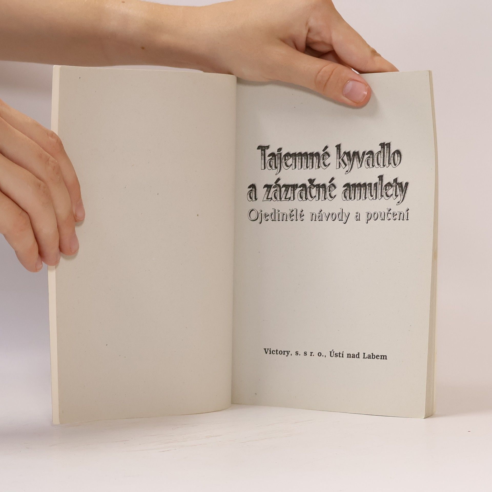 Kolektiv autorů Tajemné kyvadlo a zázračné amulety