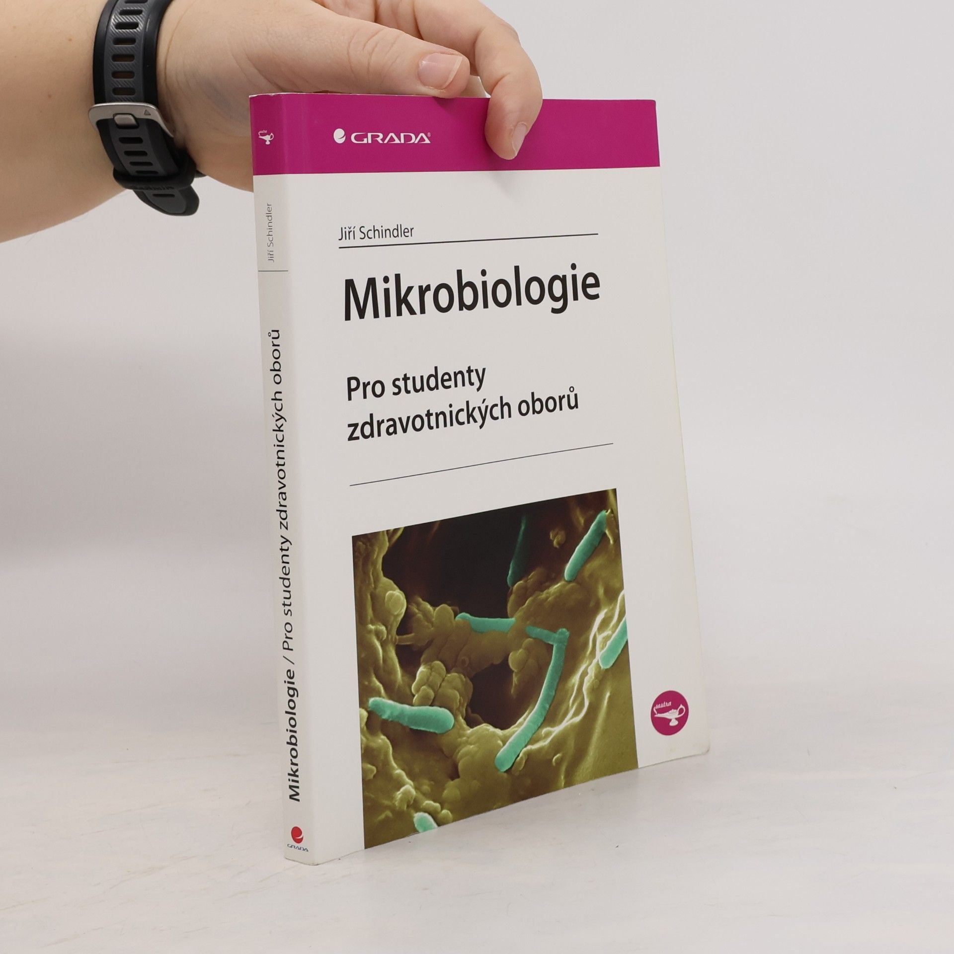 Jiří Schindler Mikrobiologie pro studenty zdravotnických oborů