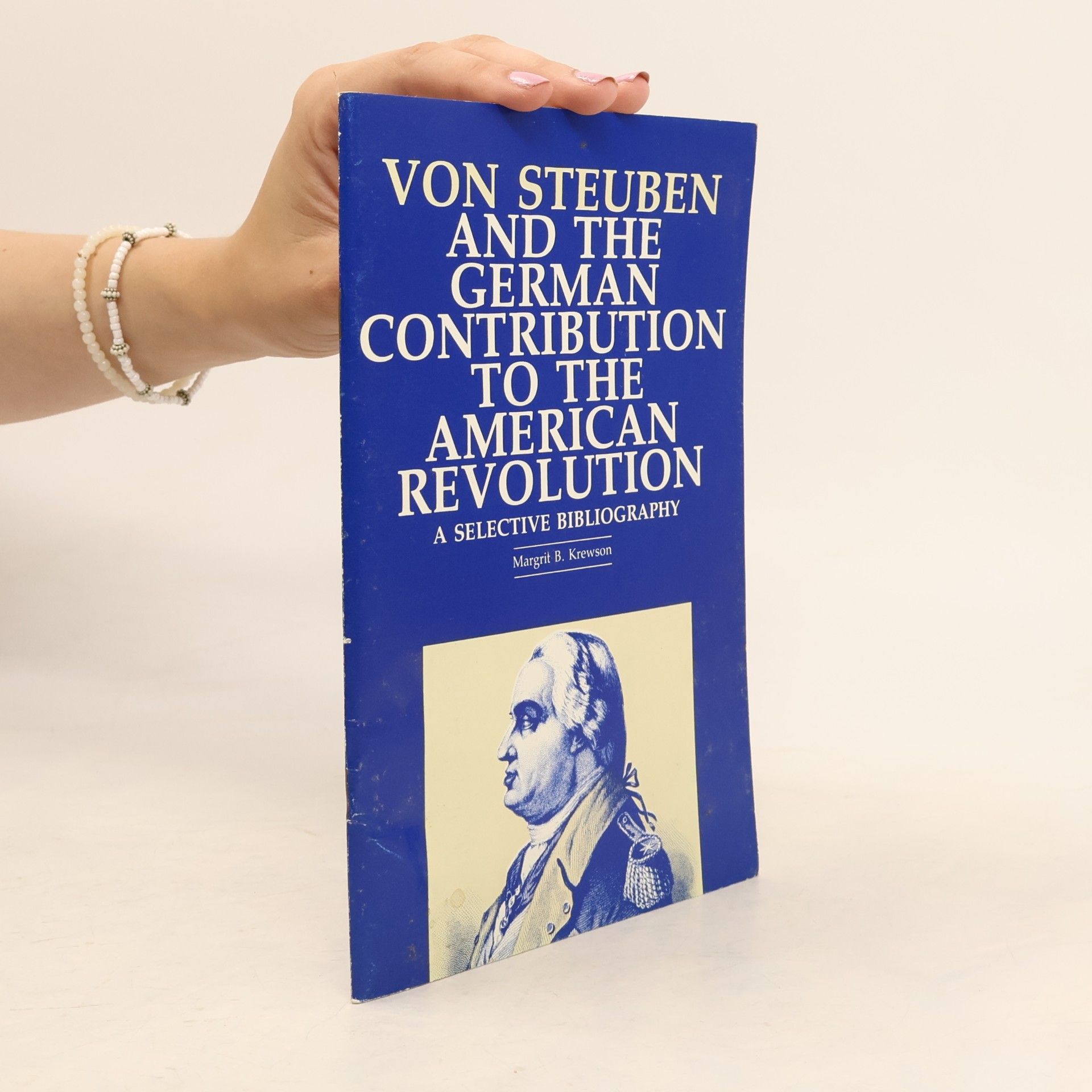 Von Steuben and the German Contribution to the American Revolution: A Selective Bibliography,