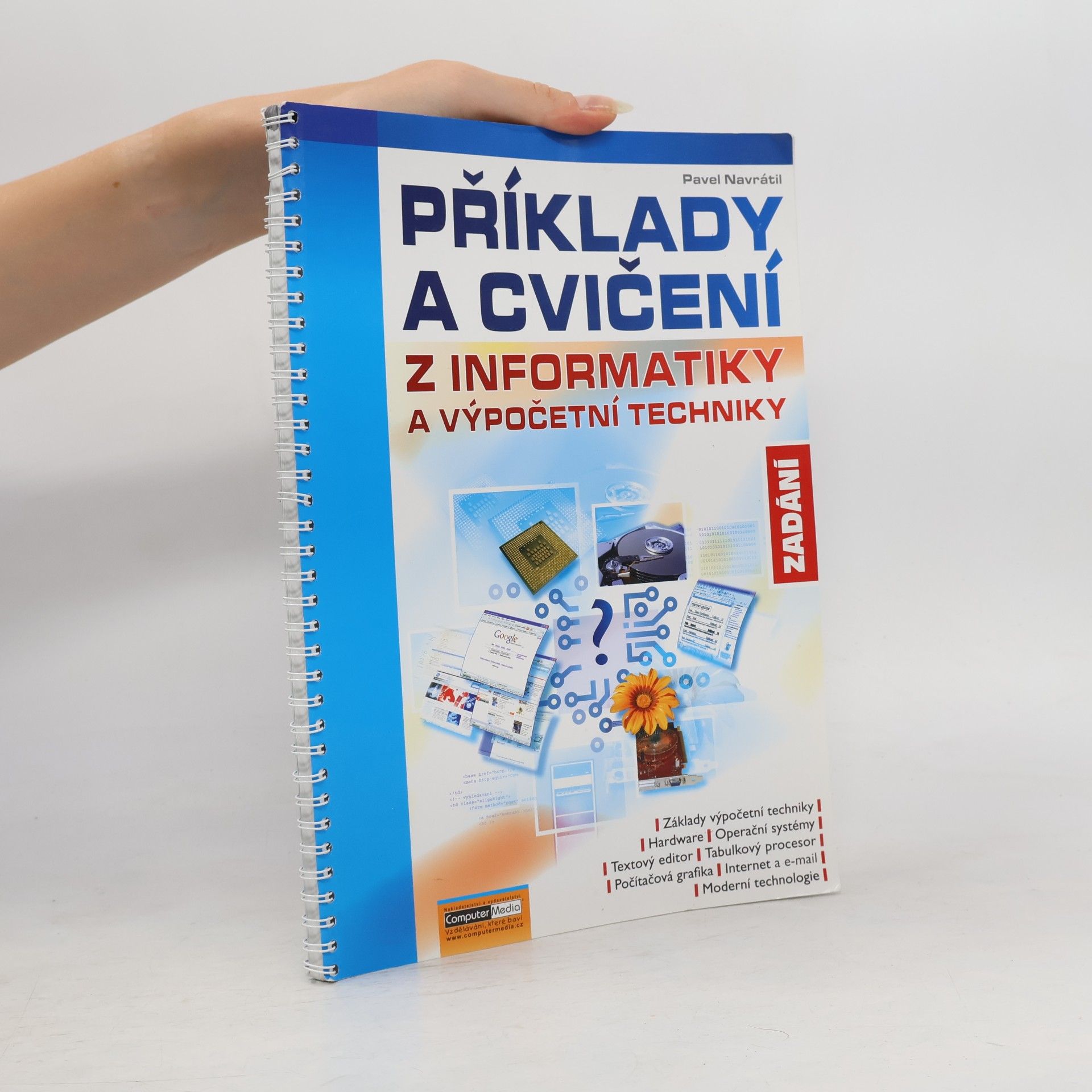 Pavel Navrátil Příklady a cvičení z informatiky a výpočetní techniky - Zadání