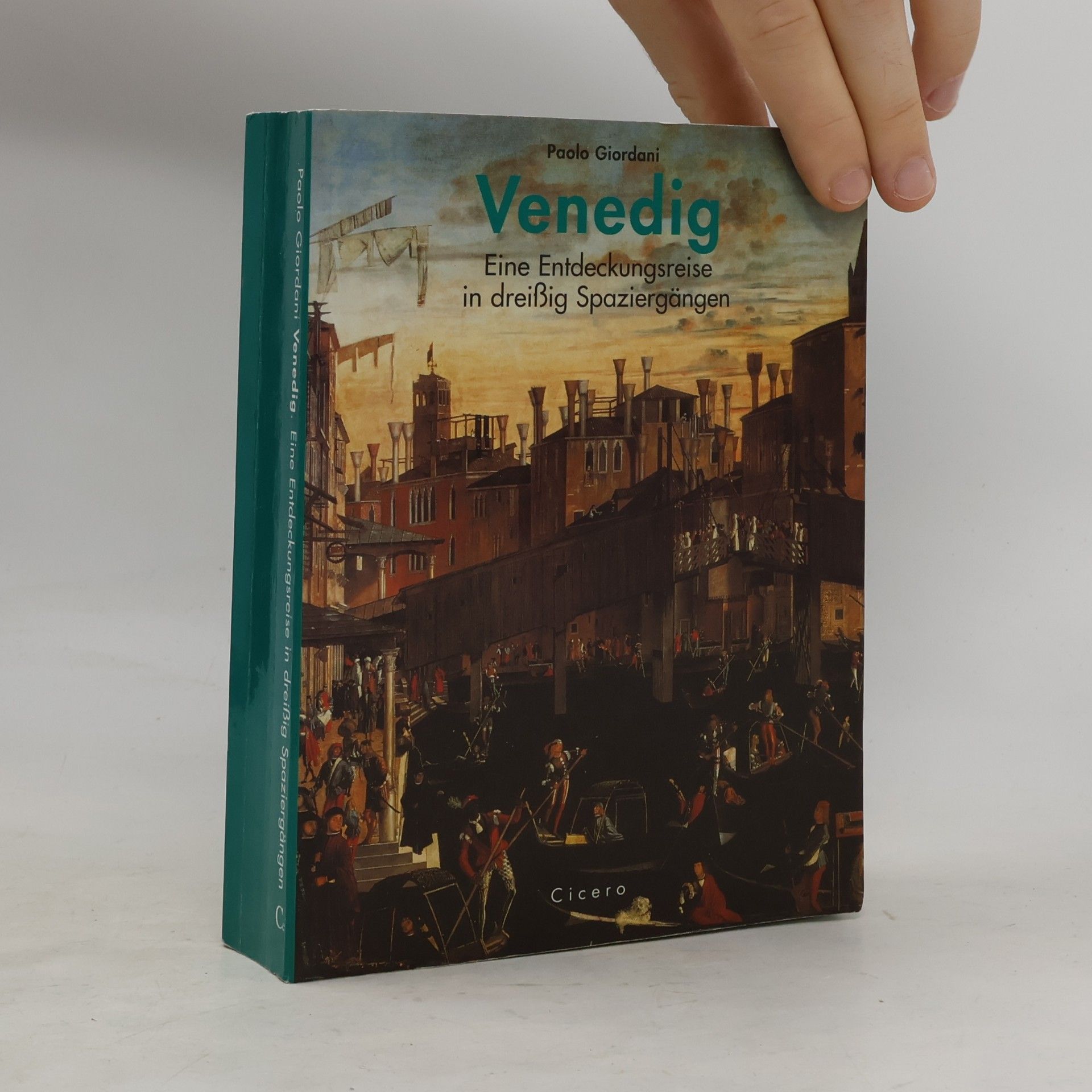 Paolo Giordani Venedig. Eine Entdeckungsreise in dreißig Spaziergängen