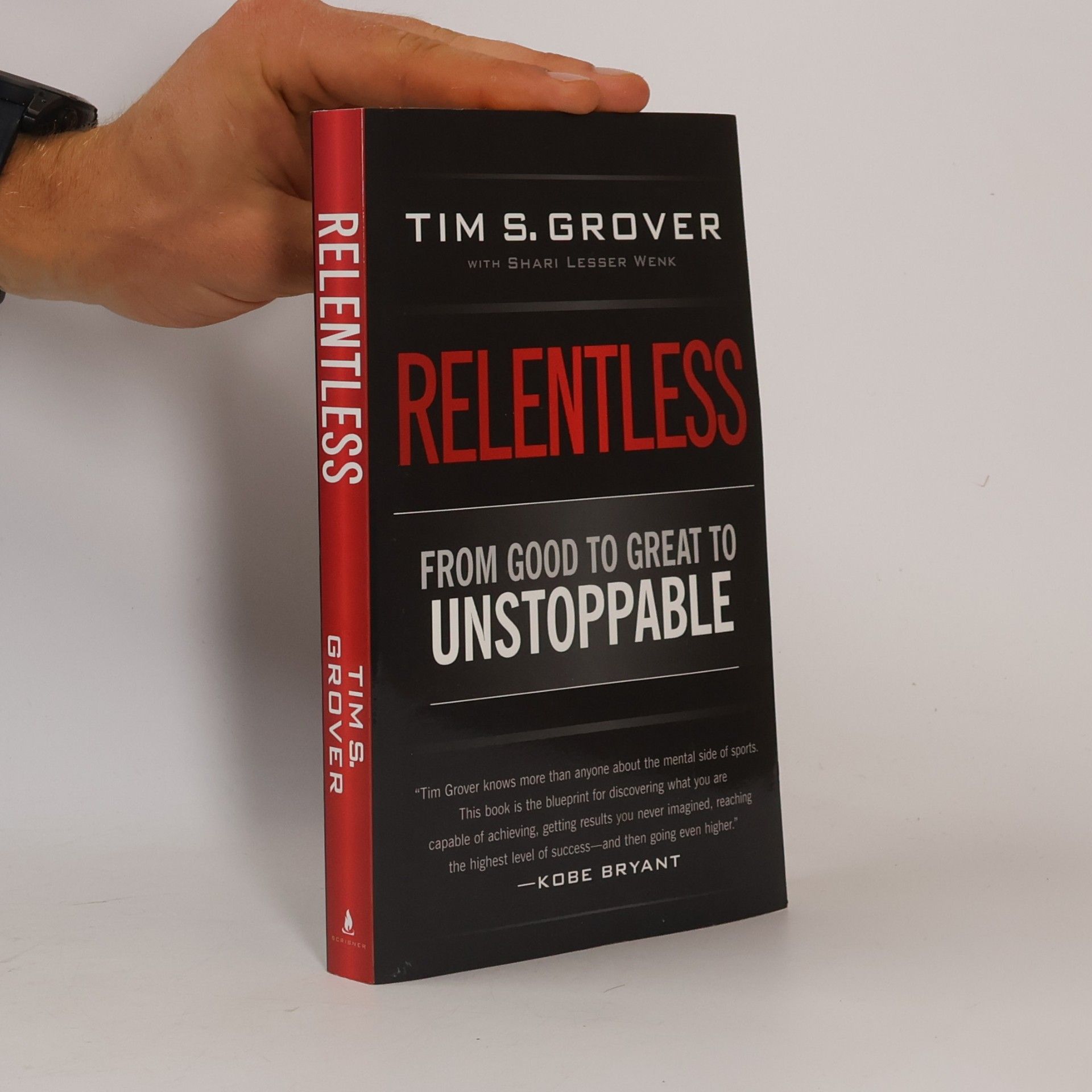 Tim Grover Relentless: From Good to Great to Unstoppable