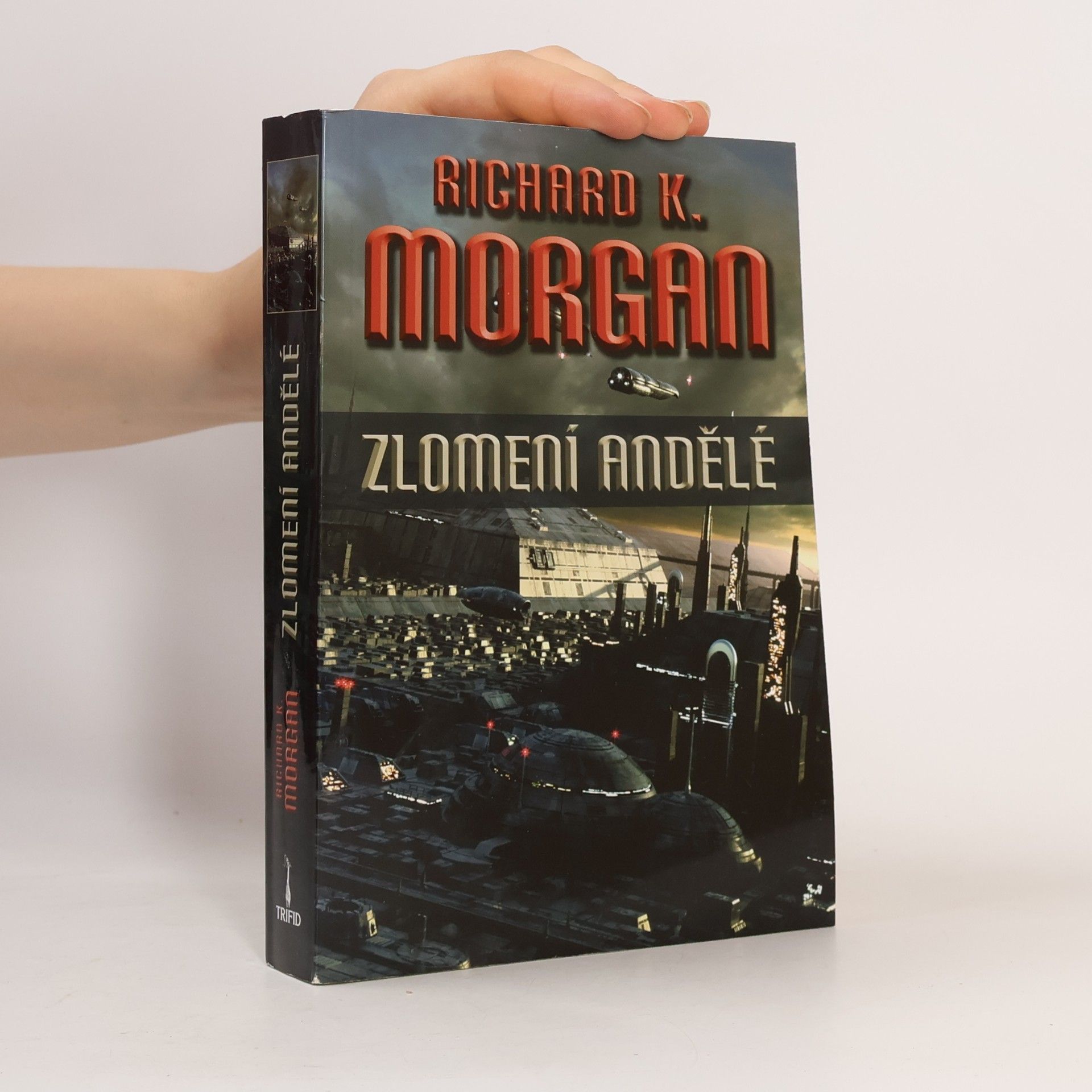 Richard Morgan Zlomení andělé