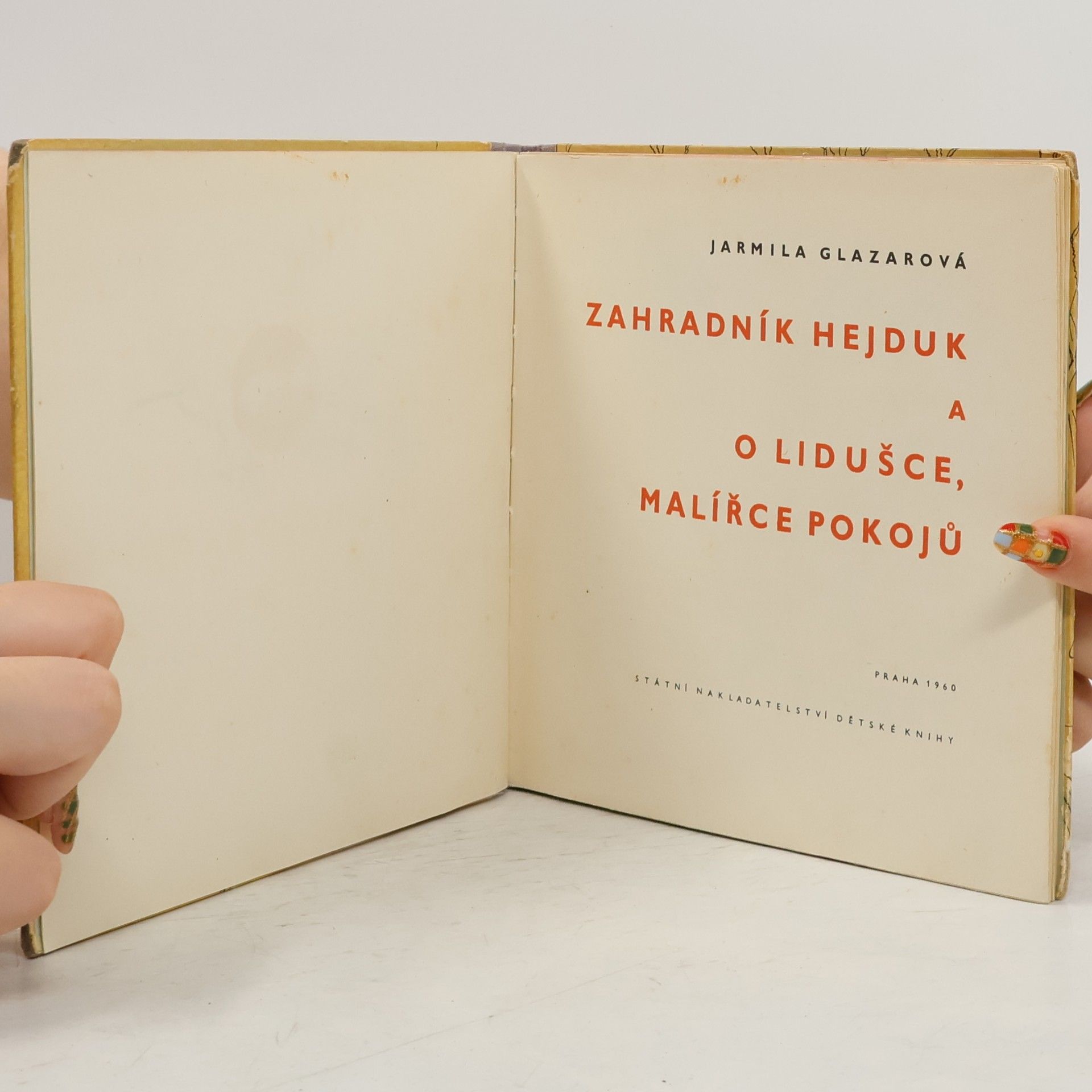 Jarmila Glazarová Zahradník Hejduk a O Lidušce, malířce pokojů