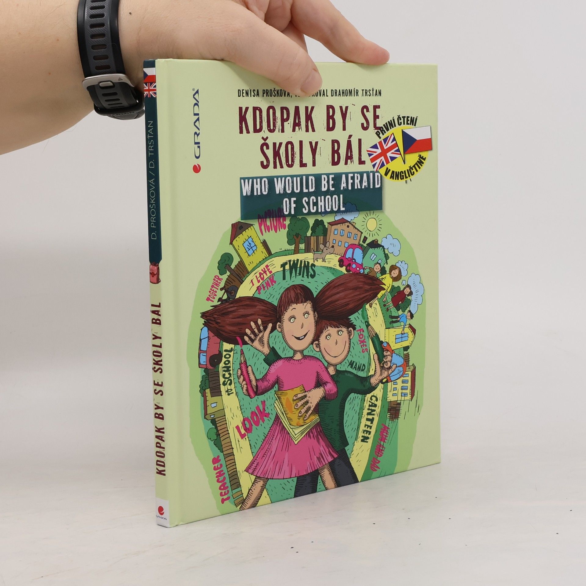Drahomír Trsťan Kdopak by se školy bál = Who would be afraid of school