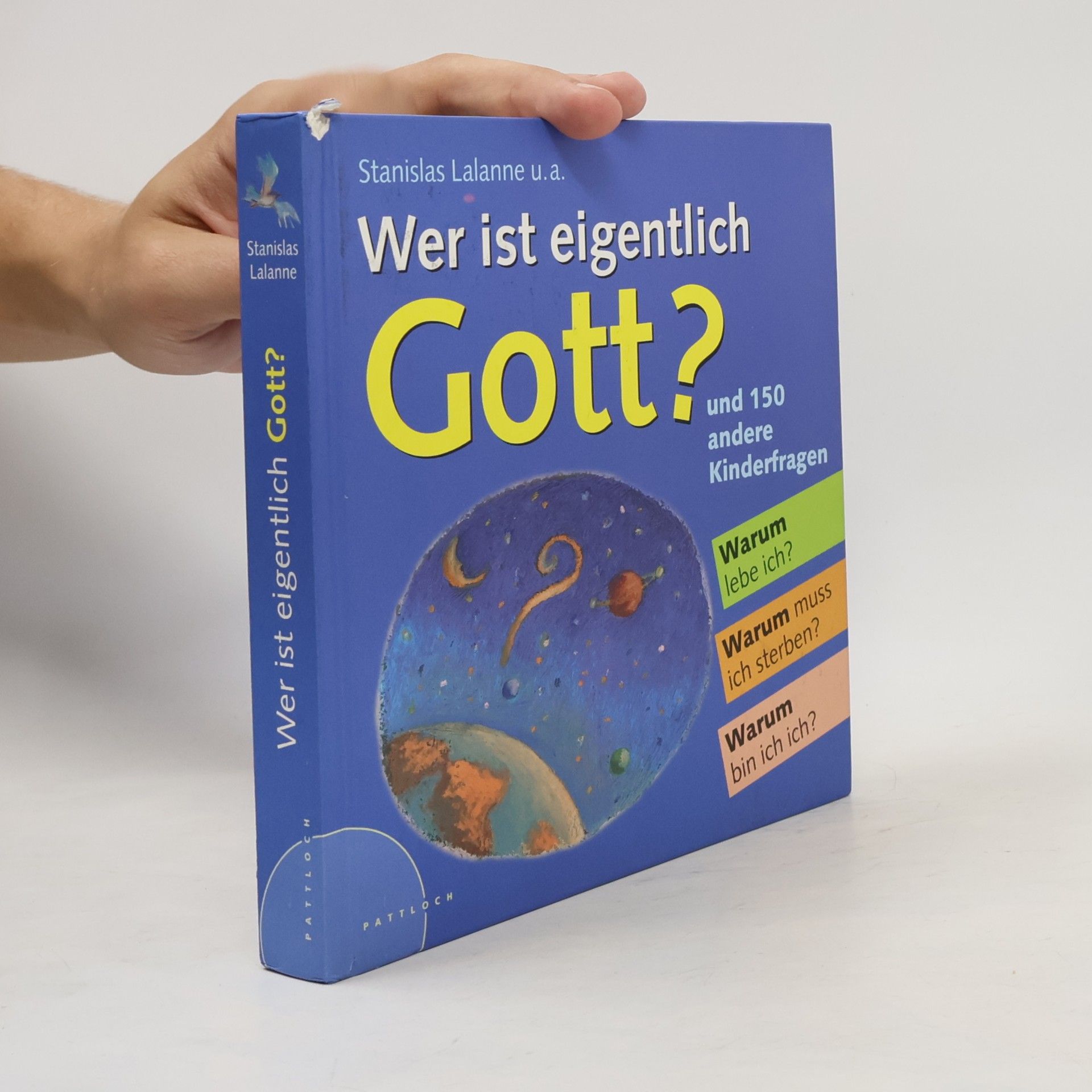 Stanislas Lalanne Wer ist eigentlich Gott? und 150 andere Kinderfragen