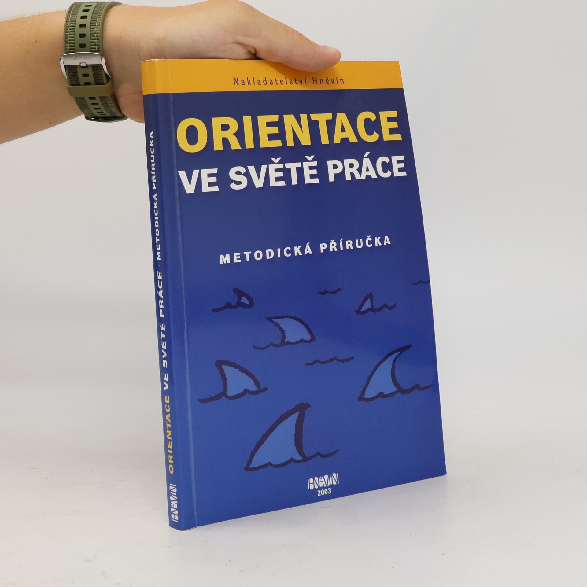 Věra Pucová Orientace ve světě práce - metodická příručka