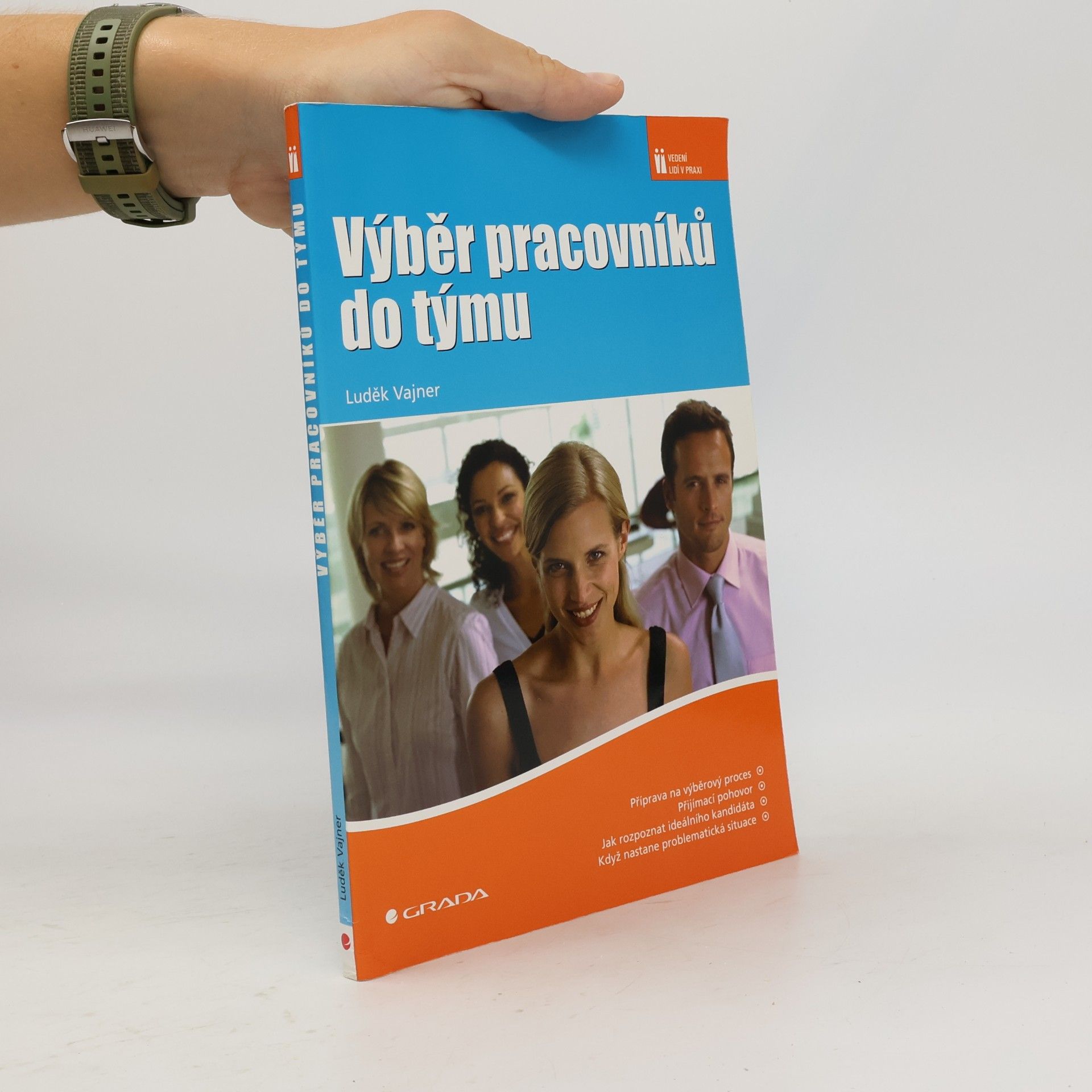 Luděk Vajner Výběr pracovníků do týmu