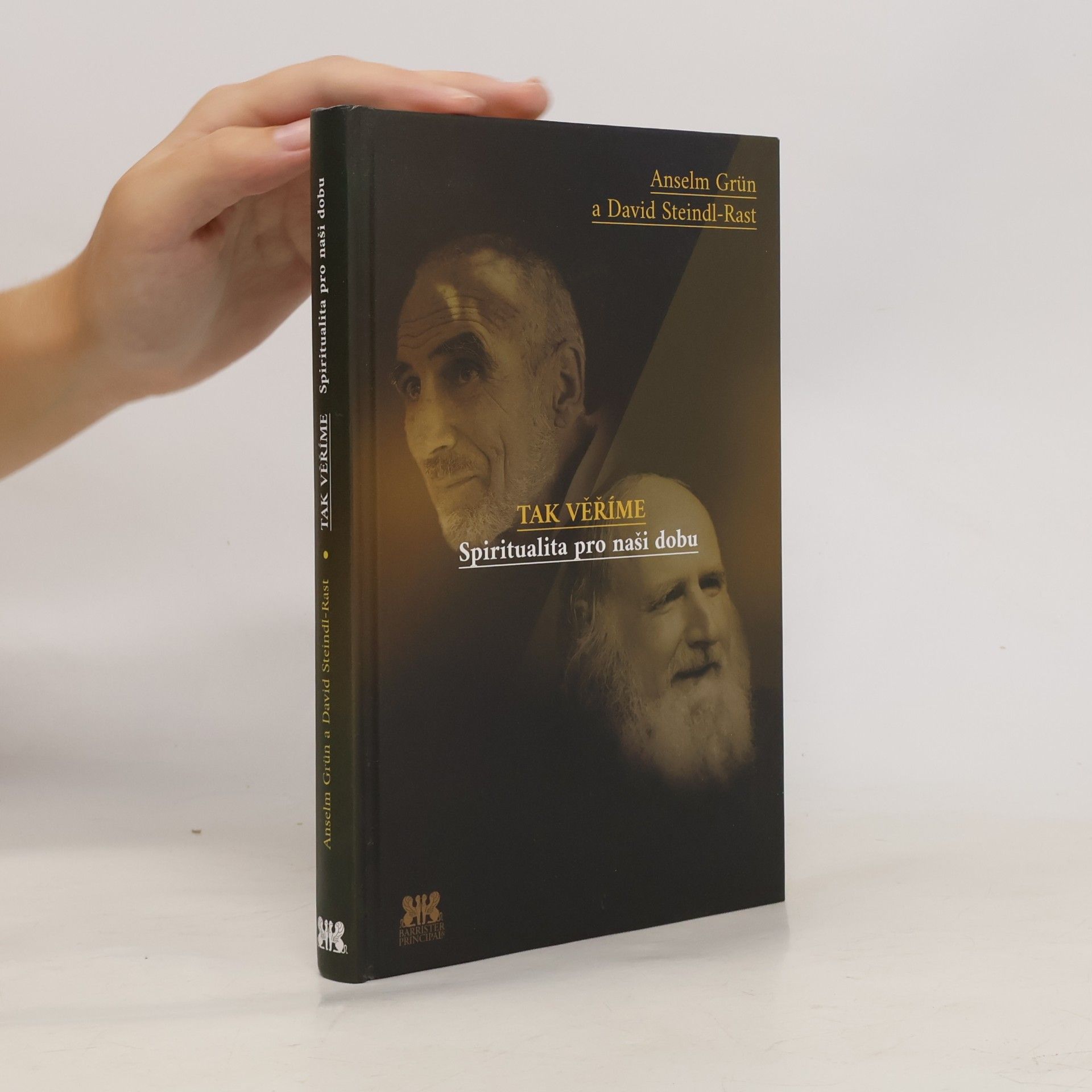 David Steindl-Rast Tak věříme - Spiritualita pro naši dobu