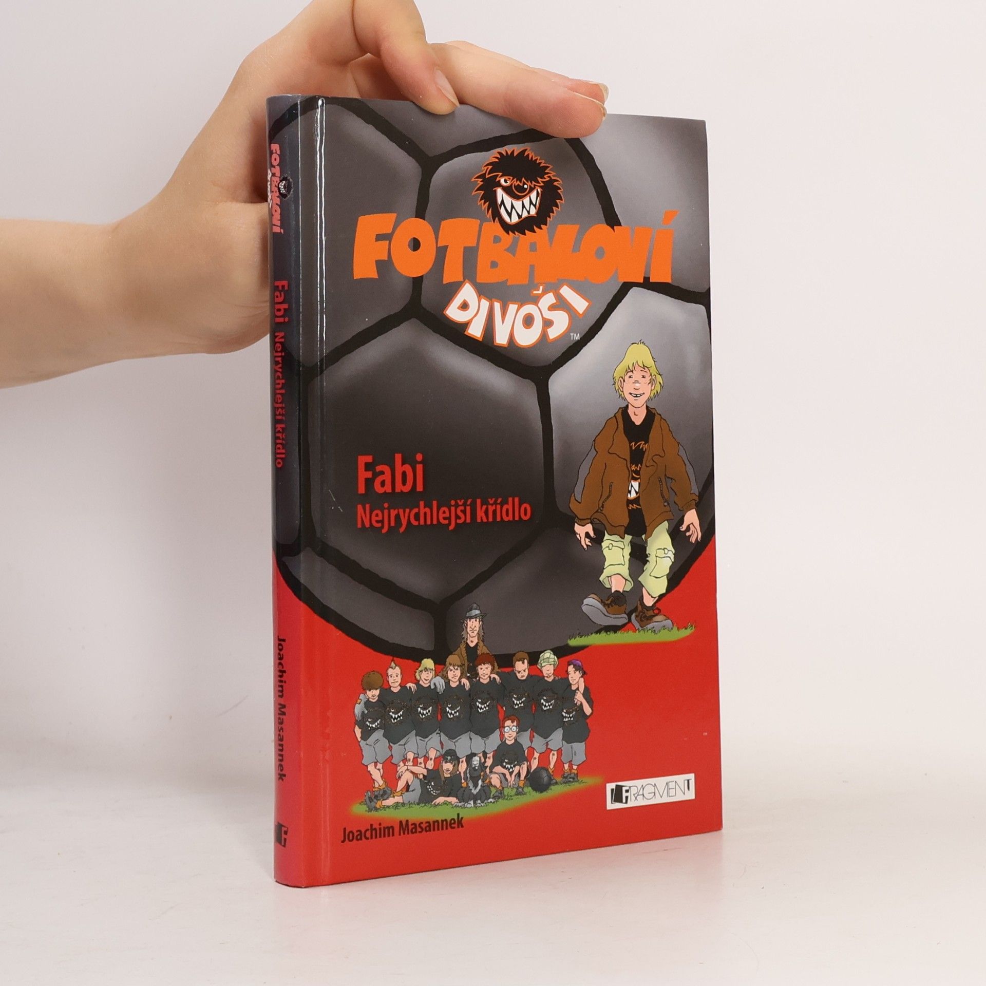 Joachim Masannek Fotbaloví divoši. Fabi. Nejrychlejší křídlo