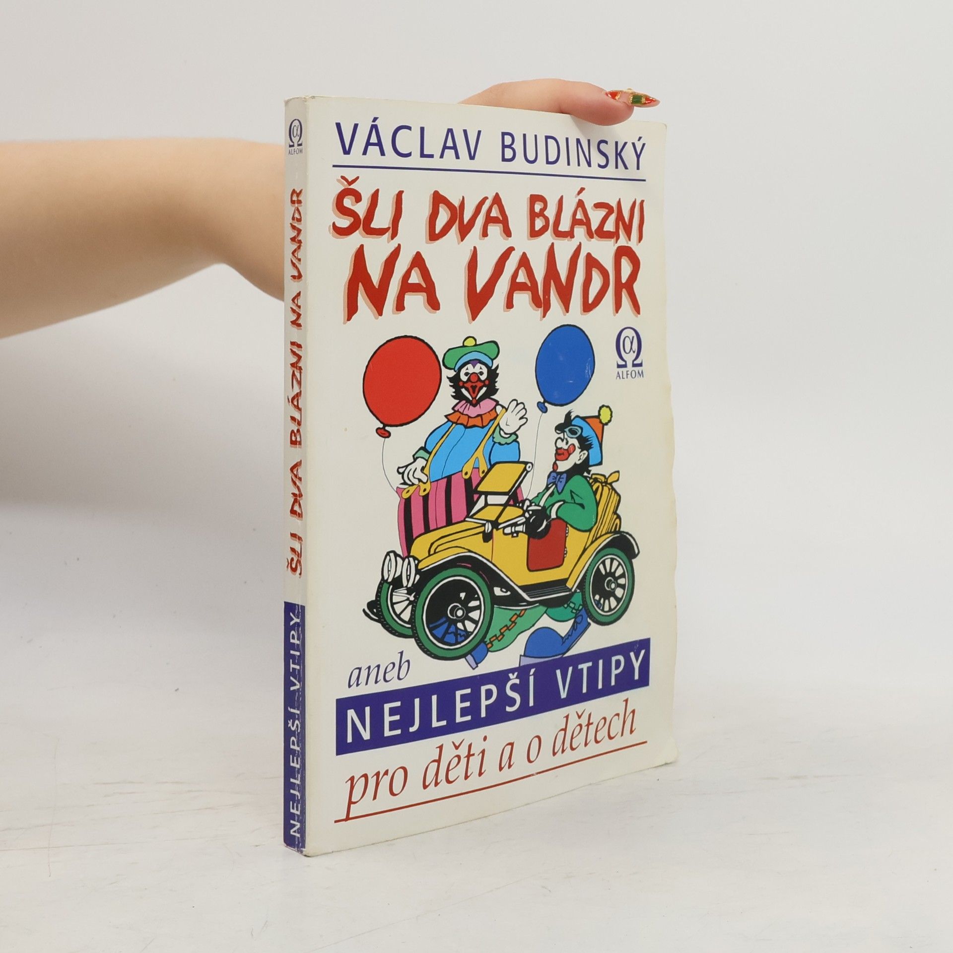 Šli dva blázni na vandr, aneb, Nejlepší vtipy pro děti a o dětech
