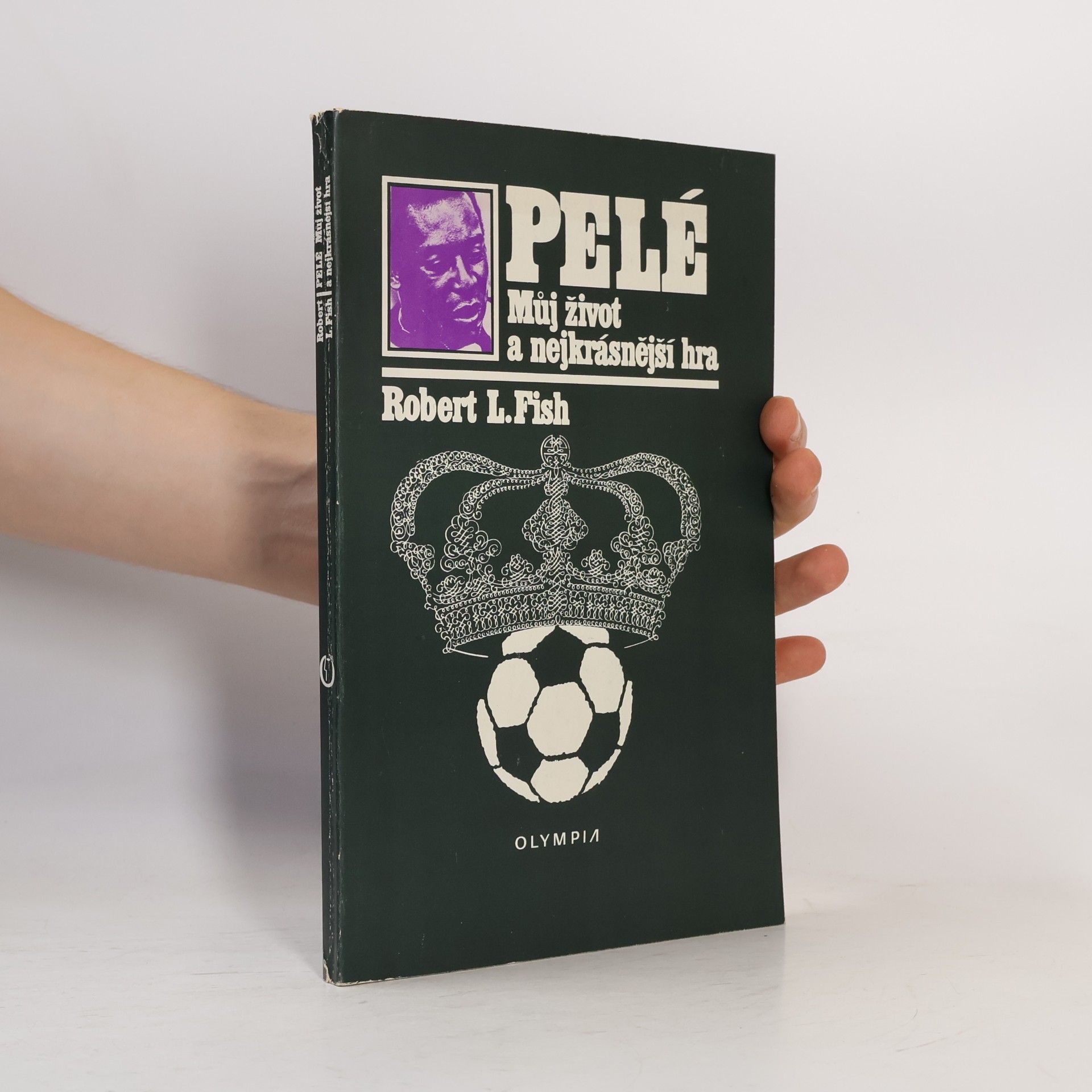 Robert L. Fish Pelé. Můj život a nejkrásnější hra