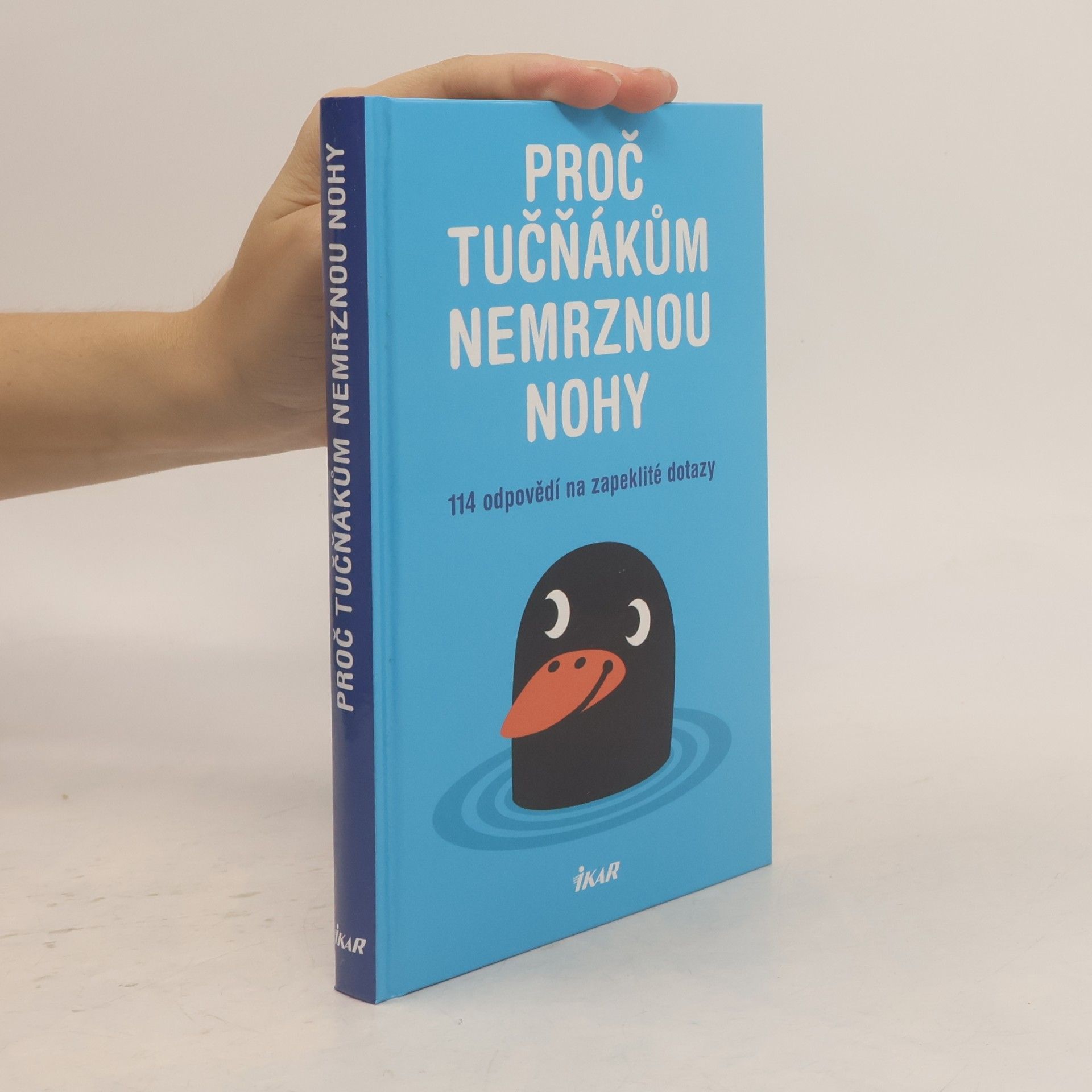 Mick O. Hare Proč tučňákům nemrznou nohy. 114 odpovědí na zapeklité dotazy