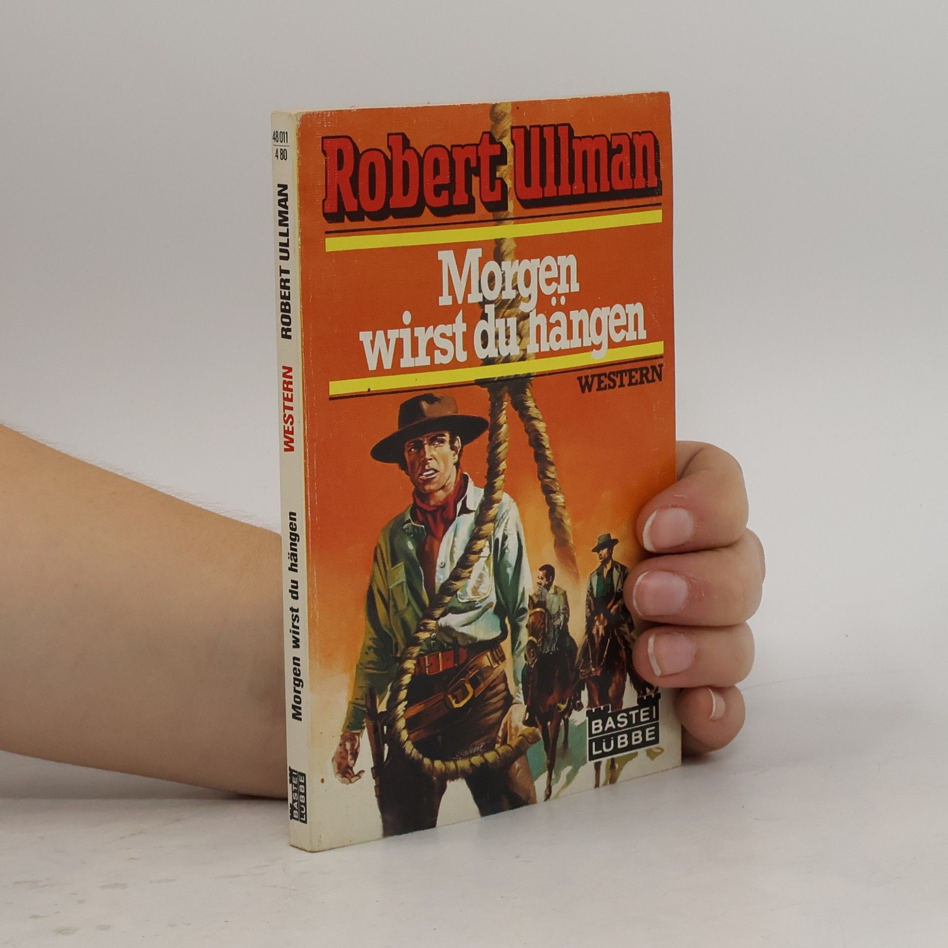 Robert Ullman Morgen wirst du hängen