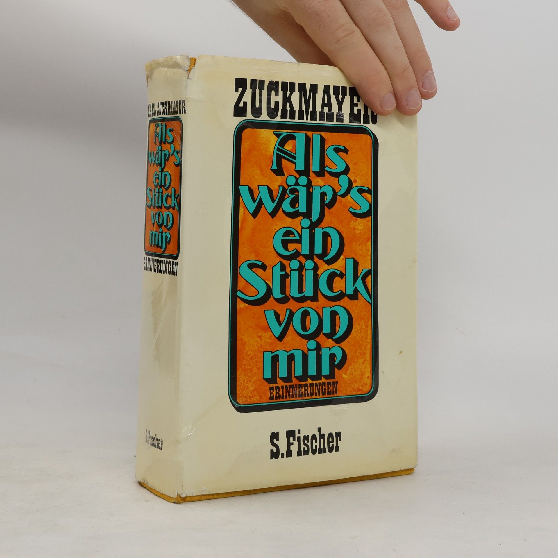 Carl Zuckmayer Als wär's ein Stück von mir