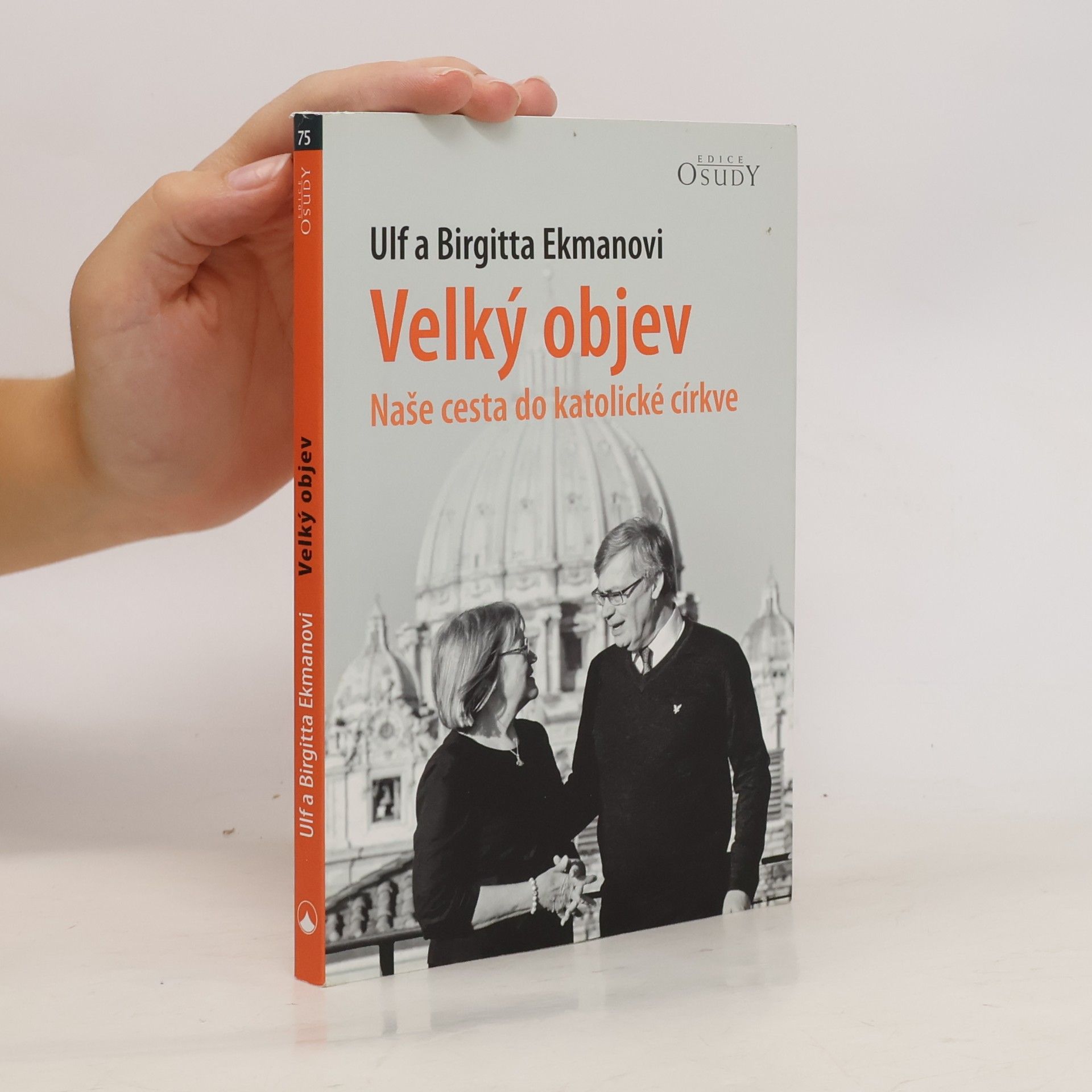 Ulf Ekman Velký objev - Naše cesta do katolické církve