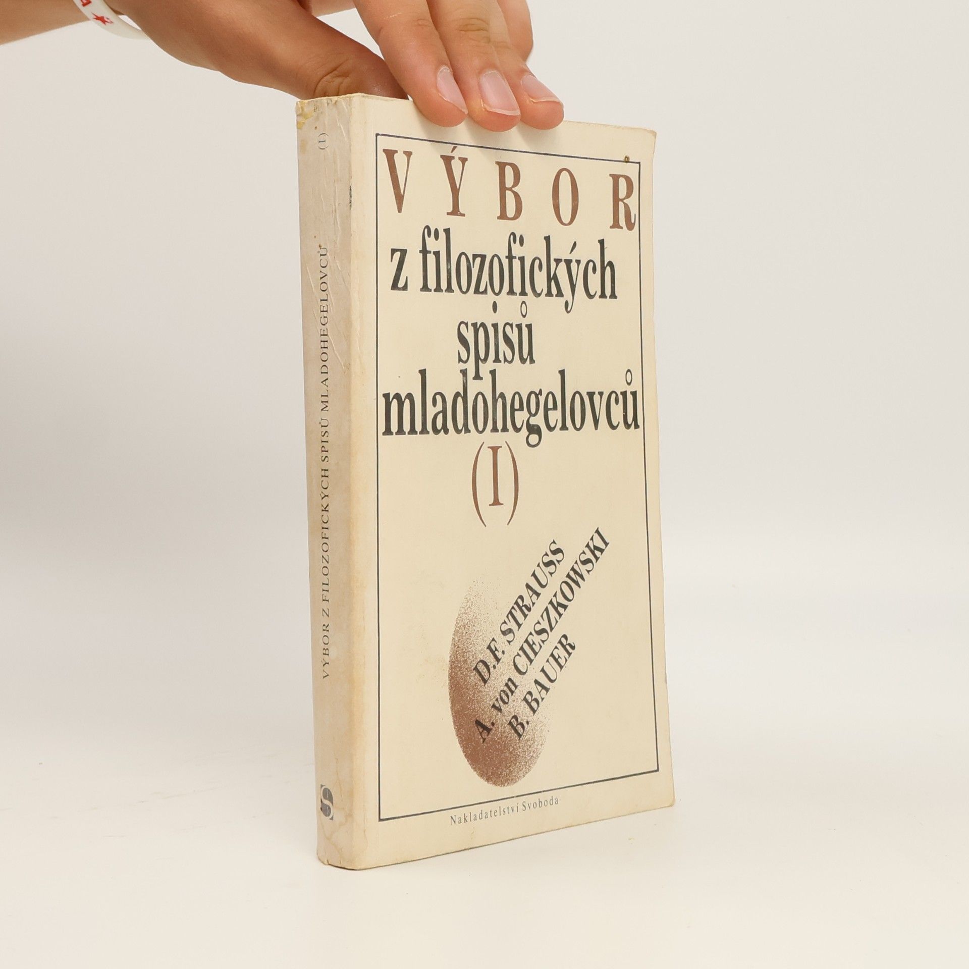 D. F. Strauss Výbor z filozofických spisů mladohegelovců (I)