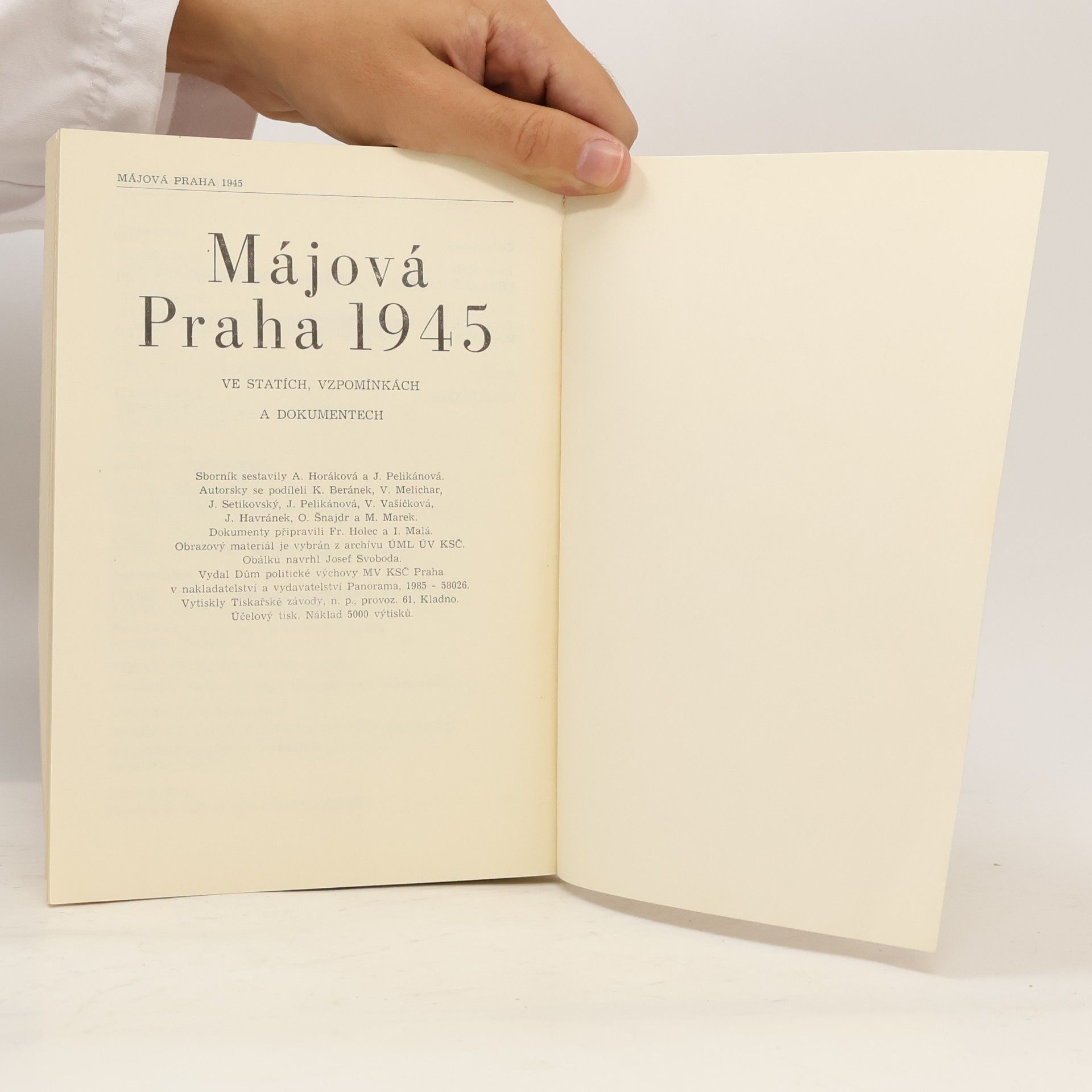 Various authors Májová Praha 1945 : sborník statí, vzpomínek a dokumentů