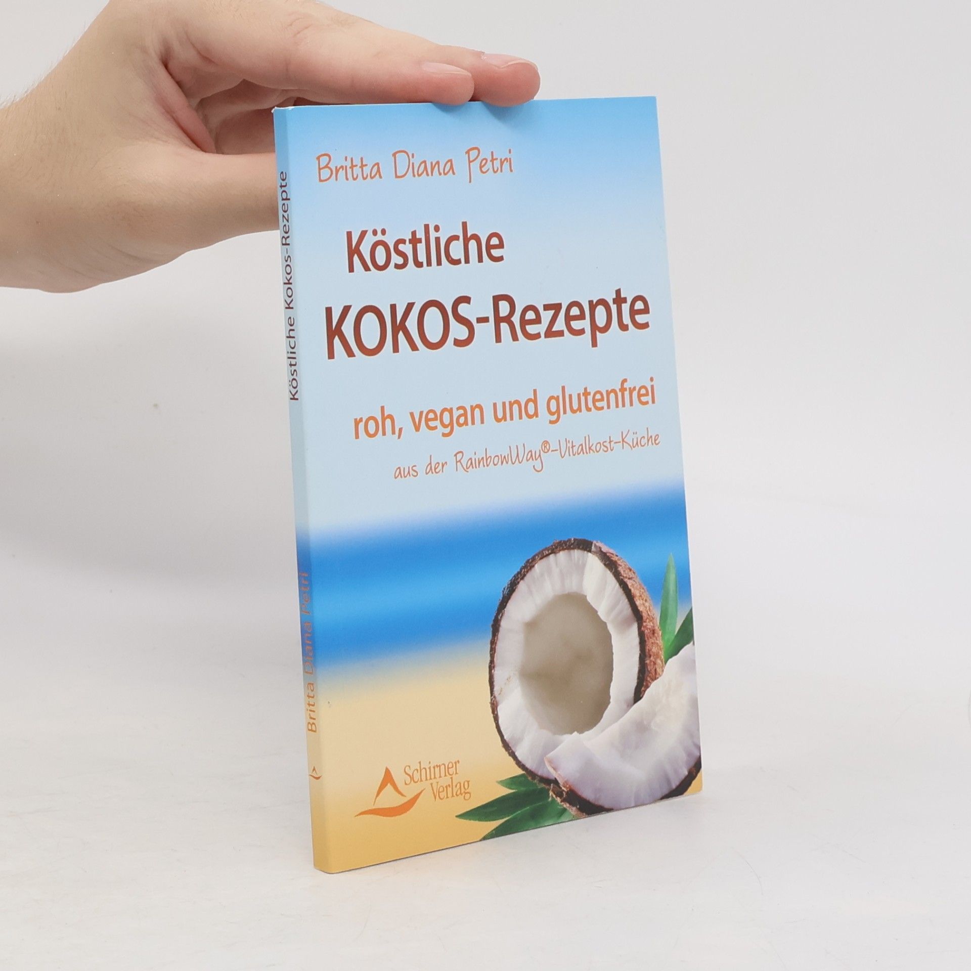 Britta Diana Petri Köstliche Kokos-Rezepte