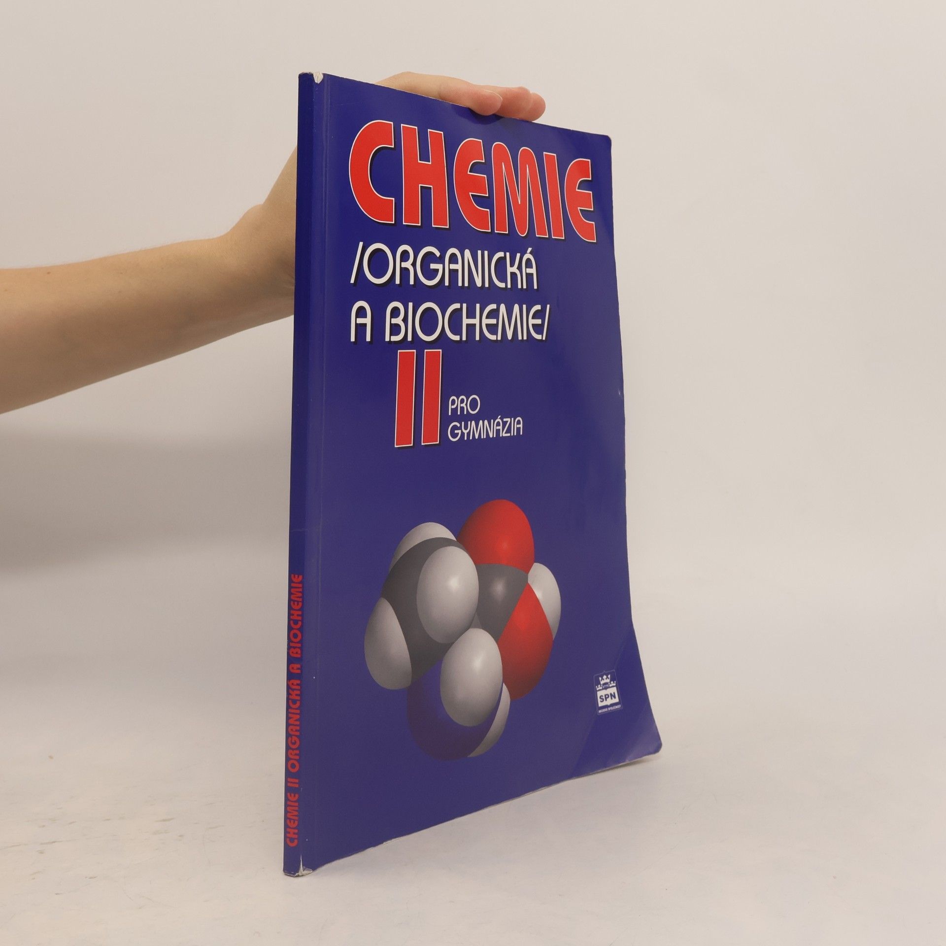 Jiří Pospíšil Chemie II : (organická a biochemie) : pro gymnázia