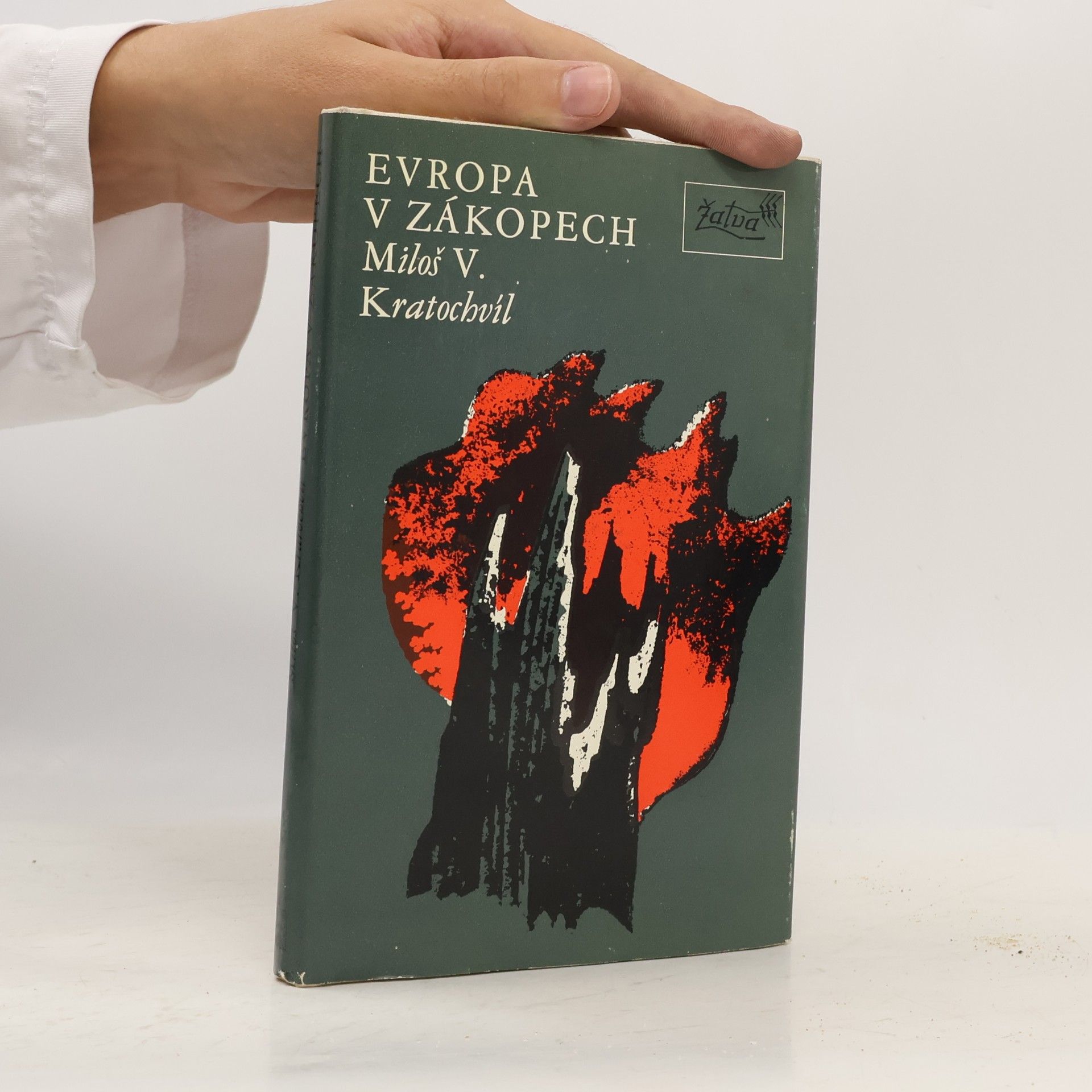 Miloš Václav Kratochvíl Evropa v zákopech