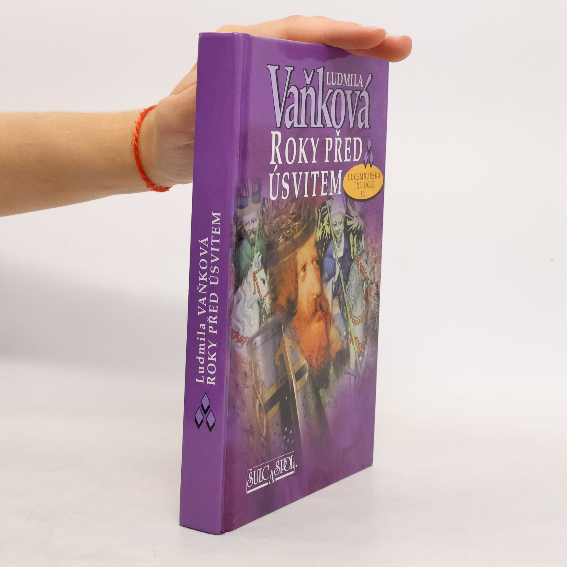 Ludmila Vaňková Roky před úsvitem: Lucemburská trilogie III.
